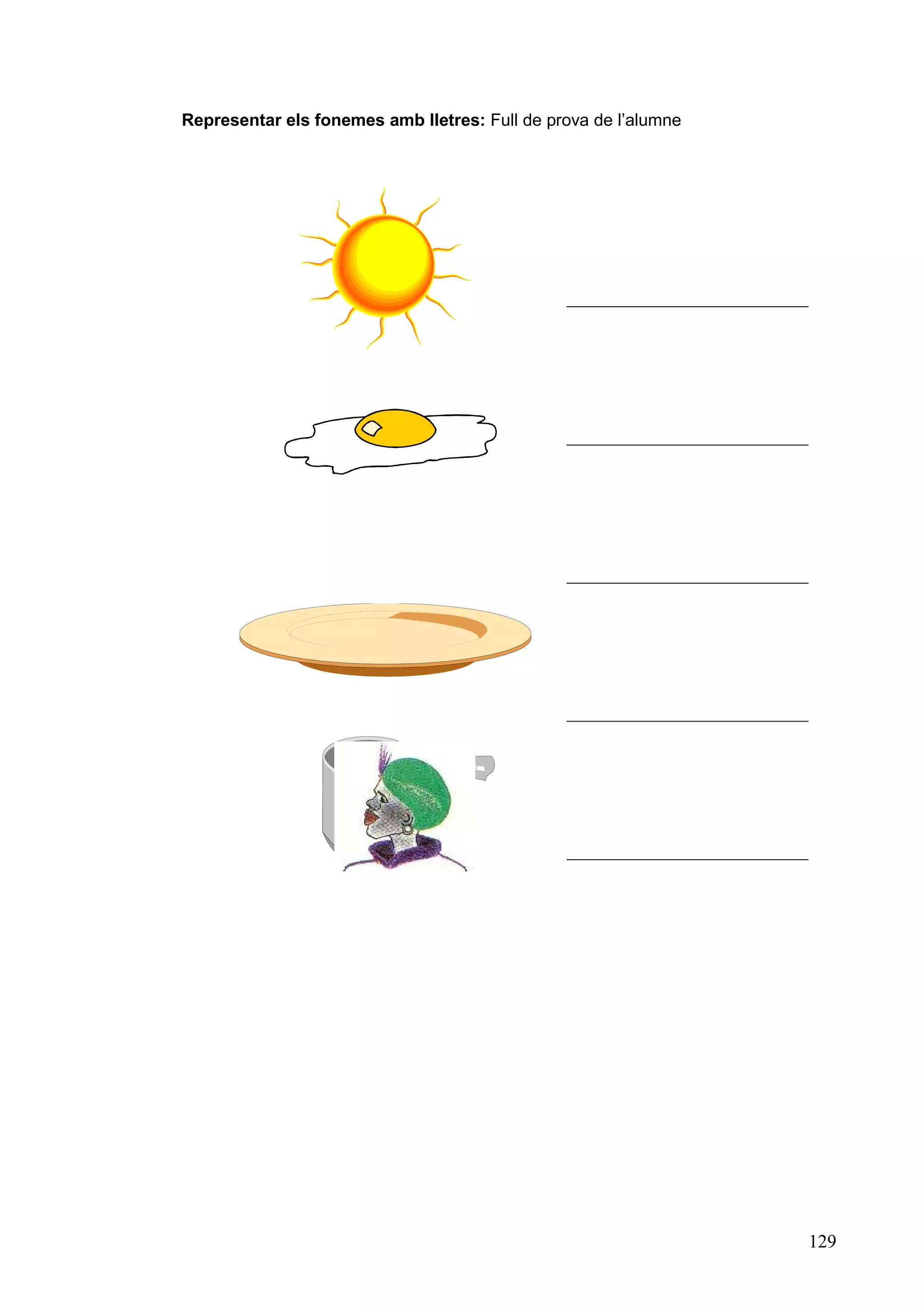 Representar els fonemes amb lletres: Full de prova de l’alumne




                                                                 129
 