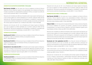 25
Normativa en Deportes de montaña y escalada
Real Decreto 318/2000, de 3 de marzo, por el que se establecen los títulos de Técnico
Deportivo y Técnico Deportivo Superior en las especialidades de los Deportes de Montaña y
Escalada, se aprueban las correspondientes enseñanzas mínimas y se regulan las pruebas de
acceso a estas enseñanzas. (BOE nº 73 de 25/03/2000).
Resolución de 23 de febrero de 2004, de la Presidencia del Consejo Superior de Deportes, por
la que se hacen públicos los criterios aprobados por la Comisión creada por Orden de 8 de
Noviembre de 1999, para las propuestas de homologación, convalidación y equivalencia de
las formaciones anteriores de deportes de montaña y escalada, reconocidas por Resolución
del Consejo Superior de Deportes, de 5 de Mayo de 2002. (BOE nº 79 de 01/04/2004).
Resolución de 8 de junio de 2011, de la Presidencia del Consejo Superior de Deportes,
por la que se publican los criterios aprobados por la Comisión creada por Orden de 8 de
Noviembre de 1999, para las propuestas de homologación, convalidación y equivalencia de
las formaciones anteriores de espeleología y montaña. (BOE nº 152 de 27/06/2011).
Normativa en Esgrima
Real Decreto 911/2012, de 8 de junio, por el que se establece el título de Técnico Deportivo
en Esgrima y se fijan sus enseñanzas mínimas y los requisitos de acceso.
(BOE nº 138 de 09/06/2012).
Real Decreto 912/2012, de 8 de junio, por el que se establece el título de Técnico Deportivo
Superior en Esgrima y se fijan sus enseñanzas mínimas y los requisitos de acceso.
(BOE nº 138 de 09/06/2012).
Resolución de 1 de octubre de 2012, de la Presidencia del Consejo Superior de Deportes,
por la que se otorga el reconocimiento a las formaciones deportivas de esgrima de nivel I,
autorizadas por la Dirección General del Deporte de la Comunidad Autónoma de La Rioja e
impartidas por la Federación riojana de esgrima. (BOE nº 251 de 18/10/2012).
Normativa en Espeleología
Real Decreto 64/2010, de 29 de enero, por el que se establece el título deTécnico Deportivo
en Espeleología y se fijan sus enseñanzas mínimas y los requisitos de acceso.
(BOE nº 44 de 19/02/2010).
Resolución de 8 de junio de 2011, de la Presidencia del Consejo Superior de Deportes,
por la que se publican los criterios aprobados por la Comisión creada por Orden de 8 de
Noviembre de 1999, para las propuestas de homologación, convalidación y equivalencia de
las formaciones anteriores de espeleología y montaña. (BOE nº 152 de 27/06/2011).
Normativa en Fútbol y fútbol sala
Real Decreto 320/2000, de 3 de marzo, por el que se establecen los títulos de Técnico
Deportivo y Técnico Deportivo Superior en las especialidades de fútbol y fútbol sala, se
aprueban las correspondientes enseñanzas mínimas y se regulan las pruebas y los requisitos
de acceso a estas enseñanzas. (BOE nº 76 de 29/03/2000).
Orden 27/2002, de 22 de mayo, de la Consejería de Educación, Cultura, Juventud y Deportes,
por la que se establecen los currículos y las pruebas y requisitos de acceso específicos
correspondientes a los títulos de Técnico Deportivo y de Técnico Deportivo Superior de las
especialidades de fútbol y fútbol sala. (BOR nº 64 de 28/05/2002).
Resolución de 10 de febrero de 2004, de la Presidencia del Consejo Superior de Deportes, por
la que se hacen públicos los criterios aprobados por la Comisión creada por Orden de 8 de
Noviembre de 1999, para las propuestas de homologación, convalidación y equivalencia de
las formaciones anteriores de fútbol sala, reconocidas por Resolución del Consejo Superior de
Deportes, de 24 de Abril de 2002. (BOE nº 59 de 09/03/2004).
Resolución de 15 de septiembre de 2010, de la Dirección General de Ordenación e
Innovación Educativa, por la que se concede, con carácter provisional, autorización de
apertura y funcionamiento al centro docente privado de enseñanzas deportivas de Fútbol y
Fútbol Sala, en Lardero (La Rioja). (BOR nº 125 de 11/10/2010).
Orden EDU/216/2011, de 8 de febrero, por la que se establece el procedimiento de
reconocimiento de las formaciones de entrenadores deportivos en las modalidades de fútbol
y fútbol sala. (BOR nº 36 de 11/02/2011).
Resolución de 7 de abril de 2011, de la Presidencia del Consejo Superior de Deportes, por
la que se otorga el reconocimiento a determinadas formaciones deportivas federativas
impartidas por la Real Federación Española de Fútbol y las Federaciones territoriales entre
1999 y 2007. (BOE nº 98 de 25/04/2011).
Normativa General
 