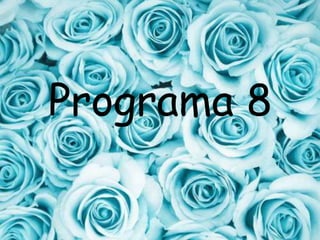 Programa 8
 