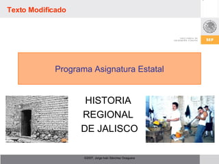 Programa Asignatura Estatal HISTORIA  REGIONAL  DE JALISCO 