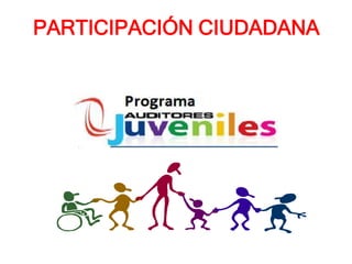 PARTICIPACIÓN CIUDADANA
 