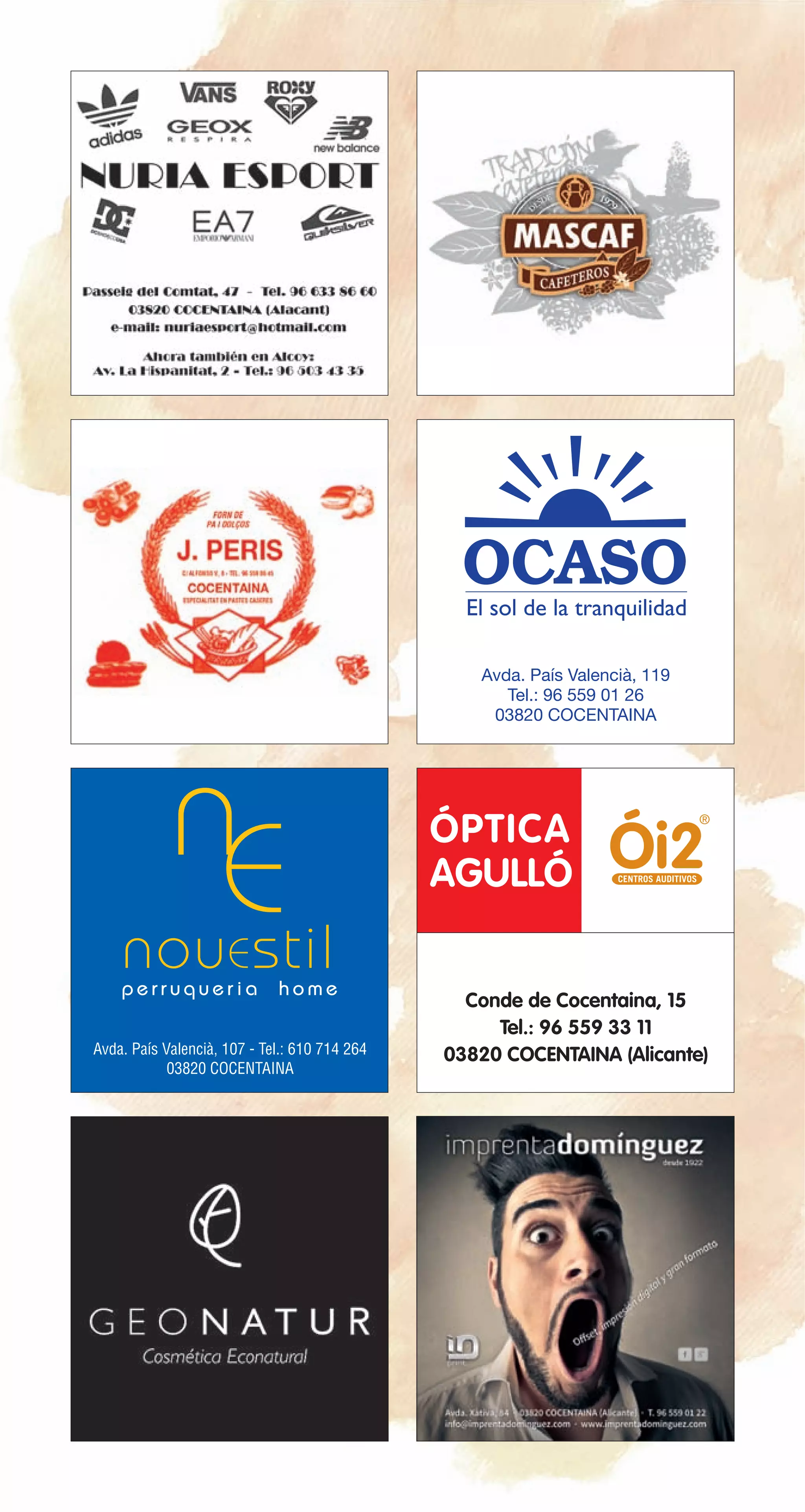 Avda. País Valencià, 107 - Tel.: 610 714 264
03820 COCENTAINA
Avda. País Valencià, 119
Tel.: 96 559 01 26
03820 COCENTAINA
 