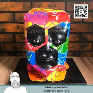 Fabah - @blackfabah
ecotoy art: Black Hero
 