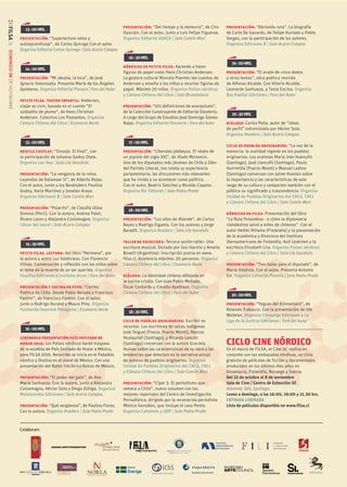 presentación: “Del tiempo y la memoria”, de Ciro
Oyarzún. Con el autor, junto a Luis Felipe Figueroa.
Organiza Editorial USACH | Sala Camilo Mori
16:30HRS.
nórdicos en petite filsa: Aprende a hacer
figuras de papel como Hans Christian Andersen.
La gestora cultural Marcela Puentes lee cuentos de
Andersen y enseña a los niños a recortar figuras de
papel. Máximo 20 niños. Organiza Países nórdicos
y Cámara Chilena del Libro | Sala Bicentenario
presentación: “101 definiciones de anarquismo”,
de la Colección Construyente de Editorial Eleuterio.
A cargo del Grupo de Estudios José Domingo Gómez
Rojas. Organiza Editorial Eleuterio | Foro del Autor
17:00HRS.
presentación: “Liberales plebeyos. El relato de
un pipiolo del siglo XXI”, de Vlado Mirosevic.
Uno de los diputados más jóvenes de Chile y líder
del Partido Liberal, nos relata su experiencia
parlamentaria, las discusiones más relevantes
que ha vivido y su acontecer como político.
Con el autor, Beatriz Sánchez y Nicolás Copano.
Organiza RiL Editores | Sala Pedro Prado
18:00HRS.
presentación: “Los años de Allende”, de Carlos
Reyes y Rodrigo Elgueta. Con los autores y Jorge
Baradit. Organiza Hueders | Sala Lily Garafulic
taller de escritura: Tercera sesión taller: Una
escritura musical. Dictado por Iosi Havilio y Amalia
Boselli (Argentina). Inscripción previa en www.
filsa.cl. Asistencia máxima: 20 personas. Organiza
Cámara Chilena del Libro | Escenario Norte
diálogo: La identidad chilena reflejada en
la cocina criolla. Con Juan Pablo Mellado,
Óscar Contardo y Claudia Apablaza. Organiza
Cámara Chilena del Libro | Foro del Autor
18:30HRS.
ciclo de pueblos originarios: Escribir es
recordar. Los escritores de raíces indígenas
José Teiguel (Fresia, Puerto Montt), Marcos
Huaiquilaf (Santiago), y Ricardo Loncón
(Santiago) conversan con la autora Graciela
Huinao sobre las características de su obra y las
tendencias que detectan en la narrativa actual
de autores de pueblos originarios. Organiza
Unidad de Pueblos Originarios del CNCA, CNLL
y Cámara Chilena del Libro | Sala Camilo Mori
presentación: “Ciper 3. El periodismo que
remece a Chile”, nuevo volumen con los
mejores reportajes del Centro de Investigación
Periodística, dirigido por la reconocida periodista
Mónica González, que incluye el caso Penta.
Organiza Catalonia y UDP | Sala Pedro Prado
presentación: “Abriendo ruta”. La biografía
de Carlo De Gavardo, de Felipe Hurtado y Pablo
Vargas, con la participación de los autores.
Organiza Ediciones B | Sala Acario Cotapos
19:00HRS.
presentación: “El arado de cinco dedos
y otros textos”, obra poética reunida
de Alfonso Alcalde. Con Hilario Alcalde,
Leonardo Sanhueza, y Tania Encina. Organiza
Das Kapital Ediciones | Foro del Autor
19:30HRS.
diálogo: Carlos Peña, autor de “Ideas
de perfil” entrevistado por Héctor Soto.
Organiza Hueders | Sala Acario Cotapos
ciclo de pueblos originarios: “La voz de la
memoria: la oralidad vigente en los pueblos
originarios. Los oralistas María Inés Huenuñir
(Santiago), José Llancafil (Santiago), Paulo
Huirimilla (Puerto Montt) y Manuel Ladino
(Santiago) conversan con Jaime Huenún sobre
la importancia y las características de este
rasgo de su cultura y comparten también con el
público su significado y trascendencia. Organiza
Unidad de Pueblos Originarios del CNCA, CNLL
y Cámara Chilena del Libro | Sala Camilo Mori
nórdicos en filsa: Presentación del libro
“La Ruta finlandesa - o cómo la diplomacia
clandestina salvó a miles de chilenos”. Con el
autor Heikki Hiilamo (Finlandia) y la presentación
de la académica y Directora del Instituto
Iberoamericano de Finlandia, Auli Leskinen y la
escritora Elizabeth Lira. Organiza Países nórdicos
y Cámara Chilena del Libro | Sala Lily Garafulic
presentación: “Tres balas para el diputado”, de
Mario Valdivia. Con el autor. Presenta Antonio
Gil. Organiza Editorial Planeta | Sala Pedro Prado
20:00HRS.
presentación: “Yeguas del Kilimanjaro”, de
Rolando Trabucco. Con la presentación de Ide
Wolleter. Organiza Cinosargo Ediciones y La
Liga de la Justicia Ediciones | Foro del Autor
DOMINGO08DENOVIEMBRE
13:00HRS.
presentación: “Superlectura veloz y
autoaprendizaje”, de Carlos Quiroga Con el autor.
Organiza Editorial Carlos Quiroga | Sala Acario Cotapos
14:00HRS.
presentación: “Mi abuela, la loca”, de José
Ignacio Valenzuela. Presenta María de los Ángeles
Quinteros. Organiza Editorial Planeta | Foro del Autor
petite filsa. teatro infantil: Andersen,
viajar es vivir, basada en el cuento “El
soldadito de plomo”, de Hans Christian
Andersen. Colectivo Los Paseantes. Organiza
Cámara Chilena del Libro | Escenario Norte
15:00HRS.
desfile cosplay: “Sinsajo. El final”, con
la participación de Johanna Godoy Olate.
Organiza Lee Hoy | Sala Lily Garafulic
presentación: “La venganza de la reina.
Leyendas de Kalomaar II”, de Alberto Rojas.
Con el autor, junto a los Booktubers Paulina
Godoy, Karla Martínez y Jonatan Araya.
Organiza Ediciones B | Sala Camilo Mori
presentación: “Pajarito”, de Claudia Ulloa
Donoso (Perú). Con la autora, Andrea Palet,
Álvaro Lasso y Alejandra Costamagna. Organiza
Libros del laurel | Sala Acario Cotapos
15:30HRS.
petite filsa. lectura: del libro “Hermana”, por
la autora y actriz Luz Valdivieso. Con Florencia
Olivos. Conversación y reflexión con los niños sobre
el tema de la muerte de un ser querido. Organiza
Vasalisa Ediciones e Instituto Arcos | Foro del Autor
presentación y cocina en vivo: “Cocina
Poética de Chile. Desde Pablo Neruda a Francisco
Fantini”, de Francisco Fantini. Con el autor,
junto a Rodrigo Durand y Mauro Pino. Organiza
Fundación Gourmet Patagonia | Escenario Norte
16:00HRS.
ceremonia presentación país invitado de
honor 2016: Los Países nórdicos harán traspaso
de la estafeta de País Invitado de Honor a México,
para FILSA 2016. Recorrido se inicia en el Pabellón
nórdico y finaliza en el stand de México. Con una
presentación del Ballet Folclórico Raíces de México.
presentación: “El poder del gato”, de Ana
María Sanhueza. Con la autora, junto a Alejandra
Costamagna, Héctor Soto y Diego Zúñiga. Organiza
Montacerdos Ediciones | Sala Acario Cotapos
presentación: “Qué vergüenza”, de Paulina Flores.
Con la autora. Organiza Hueders | Sala Pedro Prado
Colaboran:
CICLO CINE NÓRDICO
En el marco de FILSA, el Cine UC realiza en
conjunto con las embajadas nórdicas, un ciclo
gratuito de películas de ficción y documentales
producidos en los últimos diez años en
Dinamarca, Finlandia, Noruega y Suecia.
Del 22 de octubre al 8 de noviembre
Sala de Cine / Centro de Extensión UC
Alameda 390, Santiago.
Lunes a domingo, a las 16:00, 19:00 y 21.30 hrs.
ENTRADA LIBERADA
Lista de películas disponible en www.filsa.cl
 