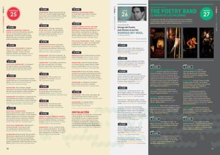 10 11
17:00HRS.
todos somos autores: Taller de guión, con
Pablo Toro. Inscripción previa en www.filsa.cl
Máximo 20 asistentes. Organiza Cámara
Chilena del Libro | Sala Camilo Mori
17:45HRS.
diálogo: La ciudad reimaginada. Con Vólker
Gutiérrez y Dante Figueroa, y los ilustradores
Vicente Cociña y Marcelo Escobar. Organiza
Letra Capital Ediciones | Foro del Autor
18:00HRS.
presentación: Prospectiva Estratégica.
Historia, Desarrollo y Experiencias en América
del Sur. Los casos de Chile, Argentina, Brasil,
Perú y Colombia”, de Paola Aceituno. Con
la autora, junto a Sergio Bitar. Organiza
Ediciones UTEM | Sala Acario Cotapos
19:00HRS.
presentación: “Estás listo para morir”, de
María Angélica Vallejos. Con la autora, Javier
Ignacio Rebolledo Escobar, y el pianista Roberto
Bravo. Organiza Catalonia | Sala Camilo Mori
presentación: “Lágrimas de volcán”, de Jean
Francois Boyer. Con el autor, Tito Tricot y Ricardo
Candia. Organiza Ceibo Ediciones | Foro del autor
actividad: Homenaje a Gabriela Mistral.
Hondo entre los versos. Con Floridor Pérez y
Jaime Quezada. Modera: María Inés Zaldívar.
Mesa de conversación en torno al trabajo
literario de Gabriela Mistral, que abarca desde
nuestra infancia hasta los misterios metafísicos
de la existencia humana. Organiza Cámara
Chilena del Libro | Sala Pedro Prado
19:30HRS.
presentación: “Territorios rebeldes”, de
Esteban Valenzuela. Con el autor, Vlado
Mirosevic, Edison Ortiz, José Marimán e
Ingrid Wehr. Organiza Ediciones Universidad
Alberto Hurtado | Sala Acario Cotapos
homenaje a la poeta susana moya:
Con Jorge Barahona Cárdenas y Williams
Tomasevic Páez. Organiza CNCA Coquimbo y
Agrupación Cultural La Puerta | Escenario Norte
LUNES26DEOCTUBRE
18:00HRS.
simposio de libros y lecturas para la
infancia: Simposio organizado por Troquel, el
Centro de Estudios y Formación de Fundación
La Fuente, con el fin de ser un espacio para la
conversación y reflexión en torno a los diferentes
aspectos que involucra la literatura para niños.
Se hablará de poesía, de las especificidades de
la edición y como la literatura es un lugar para
entender la infancia. Inscripciones en eventos@
flf.cl Programa en www.filsa.cl | Sala Pedro Prado
diálogo: Semillas de futuro. Voces para el
Chile 2030, entrevistas del senador Francisco
Chahuán. Organiza Catalonia | Sala Camilo Mori
concierto: Los poetas marcianos. Con
Raúl Muñoz, Miguel Moreno Duhamel,
Marcelo Valdés, Sandra Maldonado y Juan
Moreno. Organiza SECH | Escenario Norte
presentación: “Diario Clínico: Cuadernos de un
Psicoterapeuta y Psicoterapia Relacional y Crianza
Respetuosa: Notas Improvisadas”, de Sebastián
León. Con el autor, Matías Fernández y Antonio
Godoy. Organiza RiL Editores | Sala Lily Garafulic
18:30HRS.
presentación: “1946, Nazis en Chiloé”, de
Miguel Vera Supervi. Con el autor, Mónica Tejos
y Diego Muñoz Valenzuela. Organiza Liberalia
y Simplemente Editores | Sala Acario Cotapos
19:00HRS.
presentación: “El Diario del Che Gay en Chile”,
de Víctor Hugo Robles. Presentan Juan Pablo
Sutherland, Claudia Rodríguez, Toli Hernández
y Cristian Cuevas. Organiza Siempreviva
Ediciones y Ocho Libros | Foro del Autor
19:30HRS.
todos somos autores: Taller de
crónica periodística con Juan Cristóbal
Peña. Inscripción previa en www.filsa.
cl Máximo 20 asistentes. Organiza Cámara
Chilena del Libro | Sala Camilo Mori
presentación: “Canto de Sirenas, el código
de aguas chileno de 1981”, de Carl Bauer.
Con Rodrigo Ruiz, Juan Pablo Orrego, Rodrigo
Mundaca, y Reinaldo Ruiz. Organiza El
Desconcierto y Ocho Libros | Escenario Norte
diálogo: Las lecturas de mi infancia:
conversaciones con Premios Nacionales.
Con José Zalaquett, Premio Nacional de
Humanidades y Ciencias Sociales (2003);
Sergio González, Premio Nacional de Historia
(2014); y Beatrice Ávalos, Premio Nacional de
Educación (2013). Modera: Ximena Póo. Organiza
Universidad de Chile | Sala Lily Garafulic
presentación: “Los mejores sonetos de la
lengua castellana”, de Ilan Stavans (México).
Con el autor, junto a Raúl Zurita. Organiza Fondo
de Cultura Económica | Sala Acario Cotapos
20:00HRS.
presentación: “Cuentos chilenos de terror,
misterio y fantasía”, de Verónica Barros, Carolina
Heiremans y Jesús Diamantino, junto a David
Roas y Antonia Viu. Organiza Universidad Adolfo
Ibáñez y Editorial Cuarto Propio | Foro del Autor
19:00 nórdicos en filsa:
THE POETRY BAND
LA MAGIA DE LAS PALABRAS
Un espectáculo finlandés que combina poesía con rock’n roll hipnótico
y mucho drama. Una mezcla imperdible entre ritual, teatro y concierto.
Organiza Países nórdicos y Cámara Chilena del Libro | Sala de las Artes
27
MARTES
26
LUNES
MARTES27DEOCTUBRE
DOMINGO25DEOCTUBRE
12:45HRS.
jornada de ilustración y narrativa
gráfica: Ilustrando la libertad de expresión:
mesa de narrativa gráfica y política. Con
Malaimagen, Víctor de la Fuente y Rodrigo
Elgueta. Duración: 45 minutos. Inscripción
previa en www.filsa.cl | Sala Camilo Mori
13:00HRS.
petite filsa. teatro infantil: “Andersen,
viajar es vivir”, basada en el cuento “El
soldadito de plomo”, de Hans Christian
Andersen. Colectivo Los Paseantes. Organiza
Cámara Chilena del Libro | Escenario Norte
13:30HRS.
petite filsa. presentación: “La Tortulenta”,
de Esteban Cabezas, con la participación
del autor, junto al ilustrador Patricio Mena.
Organiza Ediciones SM | Sala Pedro Prado
14:00HRS.
presentación: “Derecho de Familia”, de María
Soledad Quintana, con la participación de Claudio
Abarca. Organiza Ediciones Universitarias
de Valparaíso | Sala Acario Cotapos
presentación: “Max Urdemales, abogado
sobrenatural”, de Francisco Ortega. Presentan: Sara
Bertrand, Gonzalo Martínez y Gabriel Rodríguez.
Organiza Editorial Planeta | Escenario Norte
presentación: Tierras Blancas. La historia de una
comunidad del norte infinito”, de Hildo Pinilla
Rodríguez. Con Osvem Olivares y Arturo Volantines.
Organiza CNCA Coquimbo y Sociedad Patrimonial
Pedro Pablo Muñoz Godoy | Sala Lily Garafulic
15:00HRS.
petite filsa. taller de poesía:
Altavoz poesía parlante, a partir de poemas de
Gabriela Mistral y otros poetas, con Ruth Kaufman.
Público: jóvenes de 12 a 15 años en esta sesión.
Con inscripción previa en www.filsa.cl Máximo
20 asistentes. Duración: 120 minutos. Organiza
Cámara Chilena del Libro | Escenario Norte
petite filsa. presentación: “Papá Rockero”,
de Antonia Roselló. Con la autora, junto
con July Macuada y Catalina Echeverría.
Organiza Ediciones SM | Sala Lily Garafulic
presentación: Novela ilustrada “Hijo de Ladrón”,
Manuel Rojas, adaptación de Christian Morales y
Marco Herrera e ilustraciones de Luis Martínez.
Con el adaptador, junto a Gonzalo Badal, Claudio
Aguilera, Jorge Baradit, Ramón Díaz Etérovic y Jorge
Guerra. Organiza Ocho Libros | Sala Pedro Prado
15:30HRS.
presentación: “Retrato musical de Chile de
norte a sur”, de María Angélica Beláustegui.
Con la autora, junto a Osvaldo Cádiz y Claudio
Abarca. Organiza Ediciones Universitarias
de Valparaíso | Sala Acario Cotapos
16:00HRS.
presentación: “Chile gay. Testimonios
de vida, amor y dolor”, de Juan Pablo De
La Hoz. Con el autor y la participación de
destacados líderes de opinión. Organiza
RiL Editores | Sala Pedro Prado
16:30HRS.
nórdicos en petite filsa: Lanzamiento
de varios libros de “Carl, el elefante”. Con
la ilustradora Hanne Bartholin (Dinamarca).
Organiza Países nórdicos, Liberalia y Cámara
Chilena del Libro | Sala Lily Garafulic
presentación: “Cerca de la revolución”, de
Cristián Pérez. Con el autor y Arturo Fontaine.
Organiza Editorial Planeta | Sala Camilo Mori
presentación: “Luisa Toledo y Luisa Riveros:
dos vidas, una sola lucha”, de Claudio
Ramírez y Axel Pickett. Con los autores.
Organiza Editorial Cinco Ases | Foro del Autor
17:00HRS.
presentación: “Vivir sin morir”, de
Lita Donoso. Con la autora. Organiza
PRH | Sala Acario Cotapos
17:30HRS.
presentación: “¿Quién dijo amor?”,
de Claudio Abarca. Con el autor, junto
a Alejandro Banda. Organiza Ediciones
Universitarias de Valparaíso | Sala Pedro Prado
17:45HRS.
presentación: “Los hijos de la UTE”,
de Alberto Ríos. Presenta Osiel Núñez.
Organiza Editorial USACH | Foro del Autor
18:00HRS.
nórdicos en filsa y homenaje a gabriela
mistral: De Dinamarca a Vicuña: la travesía
literaria de Malene Thorborg. Con Roberto
Careaga. Organiza Países nórdicos y Cámara
Chilena del Libro | Sala Lily Garafulic
presentación: “Los 23. La historia íntima
de los campeones de América”, de Cristián
Arcos. Con el autor. Presentan: Carlos Costa,
Aldo Schiappacasse e Iván Núñez. Organiza
Editorial Planeta | Sala Camilo Mori
18:30HRS.
homenaje al escritor hugo correa:
Con Jorge Olguín, Daniel Olave y Francisco
Ortega. Organiza PRH y Cámara Chilena
del Libro | Sala Acario Cotapos
19:00HRS.
homenaje a gabriela mistral. una forma
de ver el mundo: gabriela mistral y la
política: Una mirada a Gabriela Mistral como
figura pública, comprometida con ideales y
causas sociales. Con Macarena Urzúa y Diego
del Pozo. Modera: Marcela Escobar. Organiza
Cámara Chilena del Libro | Sala Pedro Prado
petite filsa. presentación: “Franko - Cuentos
en glorioso blanco y negro”, de Cristóbal Jofré
y Ángel Bernier. Presenta Carlos Reyes G.
Organiza Amapola Editores | Foro del Autor
19:30HRS.
nórdicos en filsa: Concierto de Jazz, con Terje
Evensen (Noruega). Organiza Países nórdicos
y Cámara Chilena del Libro | Pabellón nórdico
presentación: Colección de libros Dársena.
Con Claudio Guerrero, Ignacio Álvarez, Felipe
Cussen y Claudio Abarca. Organiza Ediciones
Universitarias de Valparaíso | Sala Camilo Mori
presentación: El tranco del pueblo: pasado y
presente de la izquierda revolucionaria en Chile”,
del Premio Nacional de Historia Gabriel Salazar.
Con los historiadores Julio Pinto y Mario Garcés.
Organiza Proyección Editores | Sala Acario Cotapos
presentación: “La Margarita” de Gustavo
Donoso (GUS). Con el autor e invitados.
Organiza Liberalia Ediciones | Escenario Norte
20:00HRS.
presentación: “Chile retrete. Una historia del
aseo corporal para leer en el baño”, de Tito
Matamala. Organiza Ediciones B | Sala Pedro Prado
presentación: “La sagrada familia”,
de Fernanda Varela. Organiza Libros
del Perro Negro | Foro del Autor
INSTALACIÓN
Espacio Ilustrado, de Catalina Bu. La intervención
consiste en ilustrar en vivo las paredes de la
recreación de una casa, a la que las personas
podrán entrar y vivir la experiencia de estar
en medio de una ilustración a escala humana.
La ilustradora Catalina Bu estará dibujando el
espacio durante los días 23, 24 y 25 de octubre.
Organiza Cámara Chilena del Libro | Andén Norte
Rodrigo Rey Rosa
19:00 premiación:
Entrega del Premio
José Donoso al escritor
RODRIGO REY ROSA.
Con Marcela Albornoz.
Organiza Universidad de Talca | Sala Lily Garafulic
The Poetry Band
25
DOMINGO
 