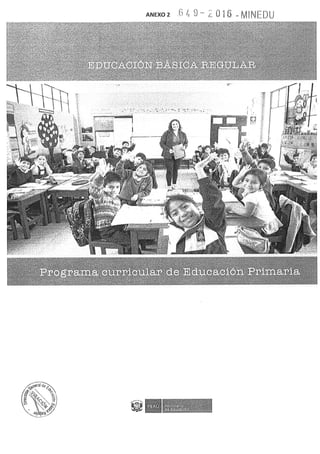 Programa Curricular de Educación Primaria 2017- 1ra.parte_aprobado por RM. 649-2016-MINEDU