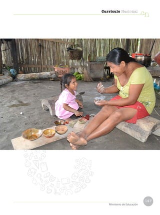 147
Currículo Nacional
cn
Ministerio de Educación
 