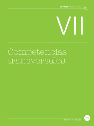 Currículo Nacional
cn
VII
Competencias
transversales
195
Ministerio de Educación
 