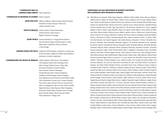 COORDENAÇÃO GERAL DA                                                               AGRADECEMOS AOS QUE PARTICIPARAM DE REUNIÕES E ENCONTROS
                CAMPANHA SERRA PREFEITO Edson Aparecido                                              PARA ELABORAÇÃO DESTE PROGRAMA DE GOVERNO:

 COORDENAÇÃO DO PROGRAMA DE GOVERNO Hubert Alquéres                                                  A   Abel Oliveira de Almeida, Abílio Hugo Maganha, Adalberto Felício Maluf, Aelina Messura Matheus,
                                                                                                         Adelino Ozores, Adelmo de Oliveira Meira, Ademar Távora, Aderlucio Paz de Araujo, Adilson Heleno
                        GRUPO EXECUTIVO Alberto Goldman, André Lacerda, Daniel De Bonis,
                                                                                                         Ferro, Admir Gervásio Moreira, Adriana Chaves Lima, Adriana Cortez R. de Paula, driana da Silva Lopez,
                                             Elizabeth Cecchin, Francisco Vidal Luna
                                                                                                         Adriana de Almeida Prado, Adriana Freire Perri, Adriana Lauer, Adriana Queiroz, Adroaldo Moura
                                             e Mauro Ricardo Costa.
                                                                                                         da Silva, Advaldo Alves da Silva, Agar Aga Toledo P. Leite Penachio, Agnaldo da S. Franca, Agnaldo
                       GRUPO DE REDAÇÃO André Lacerda, Cristina Ikonomidis,                              Wagner B. Júnior, Ailton Araujo Brandão, Ailton José Aguiar, Ailton Ramos, Airton Nobre de Mello,
                                             Daniel De Bonis, Fabio Santos e                             Alan Silva, Alberto Epifani, Alberto Ferreira, Alberto Lapetina, Alceu G. Bittencourt, Alcides Procópio
                                             Rogério Teixeira de Camargo.                                Junior, Alcione H. B. Campos, Alda Marco Antônio; Ale Ferraz, Alécio B. Rodrigues, Alessandra Ribeiro
                                                                                                         Teixeira, Alessandro Carvalho, Alessandro Rassati Silva, Aléssio Gamberini, Alex J. O. Moura Telles,
                           EQUIPE TÉCNICA Antonio Bonifácio Jr. e Sergio Benatti (líderes),              Alex Marchioratto, Alex Sander Nogueira, Alex Sandro Santana, Alexandre A. Perrari, Alexandre Alves
                                             Jairo de Oliveira Sérgio, José Henriques S. Lemos,          dos Reis, Alexandre Alves Schneider, Alexandre Augusto S. de Andrade, Alexandre D’atri, Alexandre
                                             Malu Rocha (voluntária), Patrício Almeida                   de Oliveira Valentin, Alexandre de Oliveira, Alexandre Gentil, Alexandre Manisck, Alexandre Marcílio,
                                             e Vania Kruger.                                             Alexandre Pelegi de Abreu, Alexandre Presto, Alexandre Schneider, Alexandre Taveraim, Alexandre

             CARAVANA AVANÇA SÃO PAULO Guilherme Afif Domingos coordenou a caravana que
                                             percorreu todas as regiões da cidade, apresentando as
                                             propostas e ouvindo a população.
                                                                                                         Ferreira, Amanda Fraga de Oliveira, Amauri G. D. Lima, Amauri Luiz Pastorello, Amauri Vasconcelos,
COORDENADORES DOS GRUPOS DE TRABALHO Alberto Epifani, André Sturm, Celia Falótico,                       Amélia J. Watanabe, Amélia Rodrigues Lade, Amilson Godoy, Ana Carolina dos Santos Felipe, Ana
                                             Cid Torquato, Daniel Guth, Domingos Pires,                  Carolina Lafemina, Ana Lucia do Nascimento, Ana Maria Secches, Ana Paula Porfirio, Ana Paula Q.
                                             Edson Ortega, Elisabete Franca, Felipe Salto,               Sampaio, Ana Paula Valente Monteiro Pereira, Ana Paula Vieira Costa, Anderson Catozzo, Anderson
                                             Fernando Guimarães, Fernando Padula,                        Orivaldo Ercolin, Anderson S. Medeiros, Anderson Santana da Silva, André de Araújo, André Deluca,
                                             Flavio Adauto, Frederico Bussinger,                         André Dias Menezes de Almeida, André Garcia Carreira, André Goldman, André Gonçalves Diogo de
                                             Geraldo Biasoto Junior, Gleuda Apolinário,                  Lima, André Pasqualini, André Pomba Cagni, Andréa Ângelo Soares dos Santos, Andréa Cristina Leles,
                                             Guilherme Afif Domingos, Gustavo Húngaro,                   Andrea de Moraes Cavalheiro, Andrea Leal, Andrea M. Cavalheiro, Andrea Matarazzo, Andrea Passarell,
                                             Ivan Whately, José Luiz Herencia, José Roberto Sadek,       Andrea Rangel, Andrea Sanchez, Andrea Sandro Calabi, Andreia R. de Faria, Andrey Nasser Garcia,
                                             Leda Aschermann, Luciane Leite, Luciano Almeida,            Ângela Eliana de Marchi, Ângela Maria Gomez, Angélica Popoutali, Ângelo Guilherme, Angelo Perosa,
                                             Luiz Carlos Lopes, Manoel Victor de Azevedo Neto,           Anna Maria Azevedo, Anne Mary de C. M. Garcia, Antonino Grasso; Antonio Bonifácio, Antonio C.C.
                                             Marcos Campagnone, Marcos Cintra, Marcos Penido,            Moreno, Antonio Carlos Curatolo, Antonio Carlos da Costa Lino, Antonio Carlos de Faria, Antonio Carlos
                                             Miguel Bucalem, Paulo Massato, Pedro Evangelista,           Kieling, Antonio Carlos Lima, Antonio Carlos Oliveira Rocha, Antonio Carlos Praxedes, Antonio Carlos
                                             Pedro Jeha, Rafael Publio, Ronaldo Souza Camargo,           Rizeque Malufe; Antonio Carlos Rodrigues, Antonio Carlos Serpa, Antonio Carvalho Barbosa, Antonio
                                             Rose Gottardo, Rubens Rizek, Sanenari Oshiro,               Cavalcante, Antonio Celso, Antonio de Paiva Monteiro Filho (Toninho Paiva), Antonio Fernandes de
                                             Stela Goldenstein e Thiago Lobo.                            Oliveira, Antônio Ferreira Pinto, Antonio Floriano Ferreira Pesaro (Floriano Pesaro), Antonio Goulart dos
                                                                                                         Reis (Goulart), Antonio João de Oliveira Rocha, Antonio Lopes, Antonio Luiz Almeida do Nascimento,
                                                                                                         Antonio Luiz Leite, Antonio Moreno Neto; Antonio Sergio Palazzi, Aparecida Almeida, Aparecida Maria
                                                                                                         Novais, Arakin Monteiro, Ariana Patrícia Lira, Ariovaldo dos Santos Buso, Arlindo Correa Cesar Filho,
                                                                                                         Arnaldo Madeira, Arthur Soares, Artur de Macedo Jr., Arturo Alcorta, Audrey Nasser Garcia, Augusto
                                                                                                         Machado, Áurea E. Soares Barroso, Aurélio Nomura, Aurilio Caiado, Ayako Deola, Ayrton Camargo e Silva.

60                                                                                                                                                                                                              61
 