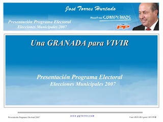 Presentación Programa Electoral   Elecciones Municipales 2007 Una GRANADA para VIVIR 