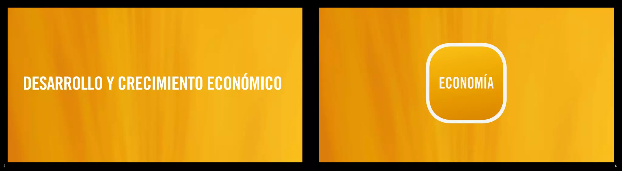 DESARROLLO Y CRECIMIENTO ECONÓMICO   ECONOMÍA



5                                                   6
 