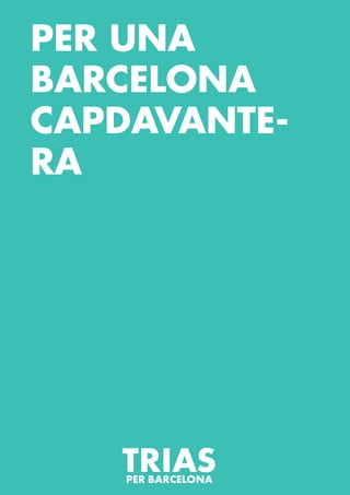 PER UNA
BARCELONA
CAPDAVANTE-
RA
 