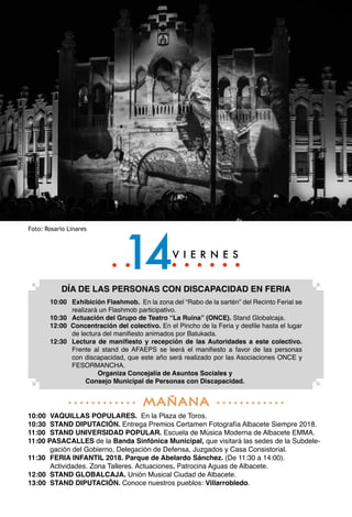 10:00	 VAQUILLAS POPULARES. En la Plaza de Toros.
10:30	 STAND DIPUTACIÓN. Entrega Premios Certamen Fotografía Albacete Si...