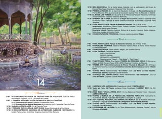 8’00 VII CONCURSO DE PESCA DE TRUCHA FERIA DE ALBACETE. Coto de Pesca 
Alcozarejos. Organiza S.D.P. “La Rueda del Cabriel”. 
9’00 I JORNADA REGIONAL DE VOLUNTARIOS DE PROTECCION CIVIL. 
09’00: Demostración canina. Pabellón Polideportivo Feria. 
10’00: Exposición de Medios Materiales de protección civil. Explanada Plaza de Toros. 
10’00 VAQUILLAS POPULARES. En la Plaza de Toros. 
10’00 V FERIA DE CUCHILLERIA & KNIFE SHOW. Museo Municipal de la Cuchillería. 
10’00 XII CONCENTRACION NACIONAL DE AUTOMOVILES CLASICOS Y ANTIGUOS. En 
la calle Feria, junto a Jardinillos. Organiza Automóvil Club Mancha. 
10’00 MISA MANCHEGA. En la Santa Iglesia Catedral, con la participación del Grupo de 
Danzas Manchegas Magisterio. Organiza Peña Templete. 
10’30 PREMIO ALTOZANO. En el stand de Diputación. Entrega a la Revista Barcarola del 
Premio Altozano 2014, que concede la Asociación Cultural Peña de Albacete en Madrid. 
11’00 EL DIA DE LOS TEBEOS. En la puerta de la Filmoteca (Plaza del Altozano), homenaje 
al Cómic español. Coordina Valeriano Belmonte. 
11’30 OFRENDA DE FLORES. En honor a la Virgen de los Llanos, desde la Catedral hasta 
el Recinto Ferial. Participa la Banda Sinfónica Municipal de Albacete. Organiza Peña 
Templete. 
11’30 FERIA INFANTIL 2014. Parque de Abelardo Sánchez. (De 11’30 a 14’00). 
Atracciones: Rocódromo, Barco Pirata, Futbolín humano, Toro mecánico, Área mini 
cowboys del lejano oeste, Bungee. 
Diverferia infantil: Talleres creativos: Búhos de la suerte, Llaveros, Sellos mágicos, 
Naturaleza, Juegos, animación, baile. 
1’30 STAND DIPUTACIÓN PROVINCIAL. Conoce nuestros pueblos: Riópar. 
5’00 FERIA INFANTIL 2014. Parque de Abelardo Sánchez. (De 17’00 a 19’00). 
5’15 PASACALLES TAURINOS. Desde el Altozano hasta la Plaza de Toros. “Unión Musical 
Ciudad de Albacete”. 
6’00 STAND DIPUTACION. Fiesta infantil. “Magia”, con Juanma García. 
6’00 FERIA TAURINA. Corrida de Rejones 
ANDY CARTAGENA 
SERGIO GALAN 
LEONARDO HERNANDEZ 
Ganaderías de “Capea” – “San Mateo” – “San Pelayo” 
6’00 FILMOTECA DE FERIA. Cine Capitol. FROZEN. EL REINO DEL HIELO. El último gran 
clásico de Walt Disney. (Pases: 6’00 y 8’00). Organiza Filmoteca de Albacete. 
7’00 TÍTERES. XVII Festival Internacional de Títeres “Ciudad de Albacete”. En el Parque 
de Abelardo Sánchez. Compañía Cristóforo Colombo (Extremadura) presenta “Ábrete 
telón”. 
8’00 TEATRO CIRCO. Teatro/comedia: “El Crédito”. Con Luis Merlo y Carlos Hipólito. 
Servicio de Teatrillo. Organiza Cultural Albacete. 
8’00 TEATRILLO DEL TEATRO CIRCO. Teatro infantil/familiar: “De Cachiporra”. Cía. La 
Tirita de Teatro. Organiza Cultural Albacete. 
9’00 CASETA DE LOS JARDINILLOS. Espectáculo Infantil “CANTAJUEGO”. 
10’00 Teatro en Feria. EA! Teatro (antiguos Cines Candilejas). CABARET EXIT, Cía EA! 
Teatro. 
10’00 ZONA ROCK “VIVA LA FERIA 2014”. En los Ejidos del Recinto Ferial. Concierto 
ABRAHAM MATEO. 
10’30 TEATRO y MUSICA EN LA POSADA DEL ROSARIO FERIA 2014. Compañía EL 
TEATRO DE BADUL: “La actriz ha muerto”. Concejalía de Cultura. 
10’30 103º FESTIVAL NACIONAL DE BANDAS DE MÚSICA. En el Auditorio Municipal, 
concierto a cargo de la Unión Musical Cartagonova de Cartagena (Murcia). 
11’00 TEATRO CIRCO. Teatro/comedia: “El Crédito”. Con Luis Merlo y Carlos Hipólito. 
Organiza Cultural Albacete. 
11’00 LA VERBENA DE LA FERIA. En la “Zona Multiservicios y Verbena Popular”, con la 
Orquesta ATHENAS. 
Eva Gregorio 
@albacete 
 