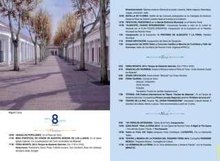 10’00 VAQUILLAS POPULARES. En la Plaza de Toros. 
11’00 MISA PONTIFICAL EN HONOR DE NUESTRA SEÑORA DE LOS LLANOS. En la Santa 
Iglesia Catedral. Con la participación del “Coro Universitario de Albacete”. 
11’30 FERIA INFANTIL 2014. Parque de Abelardo Sánchez. (De 11’30 a 14’00). 
Atracciones: Rocódromo, Barco Pirata, Futbolín humano, Toro mecánico, Área mini cowboys 
del lejano oeste, Bungee. 
Diverferia infantil: Talleres creativos: Búhos de la suerte, Llaveros, Sellos mágicos, Naturaleza, 
Juegos, animación, baile. 
12’00 BATALLA DE FLORES. Desfile de las Carrozas participantes en la Cabalgata de Apertura. 
Desde la Plaza de Gabriel Lodares hasta la Avenida de la Estación. 
12’30 FIESTA DEL PASODOBLE por la Banda Sinfónica Municipal, en el Recinto Ferial. 
12’45 “ALBACETE, CIUDAD INTEGRADORA”. Actuaciones llevadas a cabo en la ciudad de 
Albacete por el PLAN FEDER-URBANITAS. Inauguración de la Exposición en el Pabellón 
Municipal del Recinto Ferial. 
1’00 Inauguración de la Exposición 12 PINTORES DE ALBACETE Y LA FERIA. Pabellón 
Municipal. 
1’15 STAND DIPUTACIÓN. Inauguración del Stand de Diputación. 
1’45 Inauguración del XXXIV Salón y Concurso Castilla-La Mancha de Cuchillería y Fallo del 
Concurso. Salón de Cuchillería del Recinto Ferial. Organiza APRECU. 
5’00 FERIA INFANTIL 2014. Parque de Abelardo Sánchez. (De 17’00 a 19’00). 
5’15 PASACALLES TAURINOS. Desde el Altozano hasta la Plaza de Toros. “Unión Musical Ciudad 
de Albacete”. 
6’00 STAND DIPUTACION. Fiesta infantil. “Minichef” con Charo Romero. 
6’00 FERIA TAURINA. Corrida de Toros 
MIGUEL TENDERO 
PEPE MORAL 
ROMÁN 
Ganadería “Puerto de Jandilla-Vegahermosa” 
7’00 TÍTERES. XVII Festival Internacional de Títeres “Ciudad de Albacete”. En el Parque de 
Abelardo Sánchez. Compañía La Pícara Locuela (Segovia) presenta “El faldón de la locura”. 
7’00 TEATRO DE LA PAZ. Musical “EL JOVEN FRANKESTEIN”. Asociación Cultural Spirale. A 
beneficio de Cáritas, Maná y Lassus. Obra recomendada a partir de 14 años. 
9’00 “XV FERIA DE ARTESANIA”. Ejidos de la Feria. Inauguración. 
10’00 ZONA ROCK “VIVA LA FERIA 2014”. En los Ejidos del Recinto Ferial. A Night at The Opera 
–The ultimate Queen Tribute- + The Desserts. 
10’00 Teatro en Feria. EA! Teatro (antiguos Cines Candilejas). LUCIENTES, Cía La Intemerata 
Teatro. 
10’30 TEATRO y MUSICA EN LA POSADA DEL ROSARIO FERIA 2014. Compañía PASSIONE 
MÚSICA: “Passione Música”. Concejalía de Cultura. 
11’00 LA VERBENA DE LA FERIA. En la “Zona Multiservicios y Verbena Popular”, con la Orquesta 
IMPACTO. 
Miguel Cano 
@albacete 
 