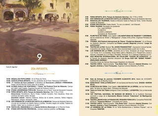 10’00 VAQUILLAS POPULARES. En la Plaza de Toros. 
10’00 CHOCOLATADA INFANTIL. En los Jardinillos de la Feria. Patrocina COPRISER. 
10’00 “1ª. Carrera del Euro solidario” a beneficio de Asociación LASSUS Y PARKINSON. 
Paseo central Recinto Ferial (rabo de la sartén). 
10’00 FUTBOL-DUELO DE PORTEROS. I “Duelo” de Porteros Feria de Albacete. Campo 
de Fútbol José Copete. Organiza Escuela de Porteros Unoy13. 
11’00 STAND UNIVERSIDAD POPULAR. “Muévete con la Feria”. Aula de Educación Corporal. 
11’30 FERIA INFANTIL 2014. Parque de Abelardo Sánchez. (De 11’30 a 14’00). 
Atracciones: Rocódromo, Barco Pirata, Futbolín humano, Toro mecánico, Área mini 
cowboys del lejano oeste, Bungee. 
Diverferia infantil: Talleres creativos: Búhos de la suerte, Llaveros, Sellos mágicos, 
Naturaleza, Juegos, animación, baile. 
11’30 XXIV SEMANA DE LA ONCE EN CASTILLA LA MANCHA. Parque de Abelardo Sánchez. 
Circuito de movilidad con bastón blanco y antifaz. Penaltis ciegos con antifaz. Paseos en 
tándem. Taller “pon tu nombre en braille”. 
12’30 FIESTA DEL PASODOBLE por la Banda Sinfónica Municipal, en el Recinto Ferial. 
1’30 STAND DIPUTACIÓN PROVINCIAL. Conoce nuestros pueblos: La Recueja. 
5’00 FERIA INFANTIL 2014. Parque de Abelardo Sánchez. (De 17’00 a 19’00). 
5’00 XXIV SEMANA DE LA ONCE EN CASTILLA LA MANCHA. Parque de Abelardo Sánchez. 
5’15 PASACALLES TAURINOS. Desde el Altozano hasta la Plaza de Toros. “Unión Musical 
Ciudad de Albacete”. 
6’00 STAND DIPUTACION. Fiesta infantil. “Tu voz y tu talento”, con Eldunart. 
6’00 FERIA TAURINA. Novillada con picadores 
Fco. José ESPADA 
FILIBERTO 
ALVARO LORENZO 
Ganadería de “Buenavista”. 
6’00 FILMOTECA DE FERIA. Cine Capitol. LAS AVENTURAS DE PEABODY Y SHERMAN. 
De los creadores de “Shrek” y “Madagascar”. (Pases: 6’00 y 8’00). Organiza Filmoteca de 
Albacete. 
7’00 TÍTERES. XVII Festival Internacional de Títeres “Ciudad de Albacete”. En el Parque 
de Abelardo Sánchez. Compañía La Pícara Locuela (Segovia) presenta “Juego de 
polichinelas”. 
7’00 TEATRO DE LA PAZ. Musical “EL JOVEN FRANKESTEIN”. Asociación Cultural Spirale. 
A beneficio de Cáritas, Maná y Lassus. Obra recomendada a partir de 14 años. 
7’00 LOS BARRIOS EN LA FERIA. Jardinillos de la Feria. Actuación de Grupo Flamenco 
“Los Yucas” (A.V. La Estrella); Grupo Baile Latino y Moderno (A.V. Parque-Sur); Coros y 
Danzas y Rondalla (A.V. El Pilar) y Rondalla “Armonía” (A.V. Cañicas).Organiza F.A.V.A. 
8’00 XXVI MUESTRA INTERNACIONAL DE FOLKLORE “CIUDAD DE ALBACETE”. En 
el Parque de Abelardo Sánchez actuación del Grupo KUD GIK “BANAT PIONIR”- 
ZRENJANIN (SERBIA)”. 
Coordina Grupo de Danzas Manchegas Magisterio de Albacete. 
8’00 TEATRO CIRCO. Teatro/comedia: “Una Boda Feliz”. Dirección Gabriel Olivares. Con 
Agustín Jiménez y Txavi Franquesa. Organiza Cultural Albacete y PLATEA. 
9’00 Gala de Entrega de premios COCEMFE ALBACETE 2014. Stand de COCEMFE 
ALBACETE en el Recinto Ferial. 
10’00 ZONA ROCK “VIVA LA FERIA 2014”. En los Ejidos del Recinto Ferial. ZHASS + BARON 
ROJO. 
10’00 FILMOTECA DE FERIA. Cine Capitol. UNA NOCHE EN LA OPERA, con los Hermanos 
Marx. 50 años sin Harpo Marx. Filmoteca de Albacete. 
10’00 Teatro en Feria. EA! Teatro (antiguos Cines Candilejas). LUCIENTES, Cía La Intemerata 
Teatro. 
10’30 103º FESTIVAL NACIONAL DE BANDAS DE MÚSICA. En el Auditorio Municipal 
concierto a cargo de la Asociación Músico Cultural “Catachana” de Madrigueras 
(Albacete). 
10’30 TEATRO y MUSICA EN LA POSADA DEL ROSARIO FERIA 2014. Compañía PASSIONE 
MÚSICA: “Passione Música”. Concejalía de Cultura. 
11’00 TEATRO CIRCO. Teatro/comedia: “Una Boda Feliz”. Dirección Gabriel Olivares. Con 
Agustín Jiménez y Txavi Franquesa. Organiza Cultural Albacete y PLATEA. 
11’00 LA VERBENA DE LA FERIA. En la “Zona Multiservicios y Verbena Popular”, con la 
Orquesta TWISTER. 
DÍA INFANTIL Conchi Aguilar 
@albacete 
 