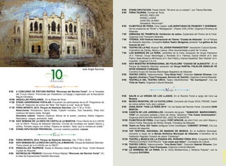 8’00 X CONCURSO DE PINTURA RÁPIDA “Rincones del Recinto Ferial”. En el Templete 
del Círculo Interior. Promovido por Hosteleros La Espiga y organizado por la Asociación 
Miguel Fenollera. 
10’00 VAQUILLAS POPULARES. En la Plaza de Toros. 
11’00 STAND UNIVERSIDAD POPULAR. Encuentro de participantes de la UP. Pregoneros de 
Feria off. Selección de cortos del Taller “Del Teatro al cine”. Aula de Teatro. 
11’30 FERIA INFANTIL 2014. Parque de Abelardo Sánchez. (De 11’30 a 14’00). 
Atracciones: Rocódromo, Barco Pirata, Futbolín humano, Toro mecánico, Área mini 
cowboys del lejano oeste, Bungee. 
Diverferia infantil: Talleres creativos: Búhos de la suerte, Llaveros, Sellos mágicos, 
Naturaleza, Juegos, animación, baile. 
11’30 XXIV SEMANA DE LA ONCE EN CASTILLA LA MANCHA. Feria Infantil de la ILUSION 
con la ONCE. Parque de Abelardo Sánchez. Circuito de movilidad con bastón blanco y 
antifaz. Penaltis ciegos con antifaz. Paseos en tándem. Taller “pon tu nombre en braille”. 
1’30 STAND DIPUTACION PROVINCIAL. Conoce nuestros pueblos: Lezuza. 
5’00 FERIA INFANTIL 2014. Parque de Abelardo Sánchez. (De 17’00 a 19’00). 
5’00 XXIV SEMANA DE LA ONCE EN CASTILLA LA MANCHA. Parque de Abelardo Sánchez. 
“Feria infantil de la ILUSION con la ONCE”. 
5’15 PASACALLES TAURINOS. Desde el Altozano hasta la Plaza de Toros. “Unión Musical 
Ciudad de Albacete”. 
6’00 ENTREGA DE PREMIOS Concurso Pintura Rápida “Rincones del Recinto Ferial”. En 
la Sala de Exposiciones Pabellón Municipal. 
6’00 STAND DIPUTACION. Fiesta infantil. “Mi amor es un colador”, con Títeres Barrilete. 
6’00 FERIA TAURINA. Corrida de Toros 
MIGUEL ABELLAN 
DANIEL LUQUE 
JUAN DEL ALAMO 
Ganadería “Alcurrucén” 
6’00 FILMOTECA DE FERIA. Cine Capitol. LAS AVENTURAS DE PEABODY Y SHERMAN. 
De los creadores de “Shrek” y “Madagascar”. (Pases: 6’00 y 8’00). Organiza Filmoteca de 
Albacete. 
7’00 GIMNASIA DE TRAMPOLÍN. Exhibición de saltos. Explanada del Pincho de la Feria. 
Organiza Club Trampolín Albacete. 
7’00 TÍTERES. XVII Festival Internacional de Títeres “Ciudad de Albacete”. En el Parque 
de Abelardo Sánchez. Compañía Kalina Teatro (Bulgaria) presenta “La gallina de los 
huevos de oro”. 
7’00 TEATRO DE LA PAZ. Musical “EL JOVEN FRANKESTEIN”. Asociación Cultural Spirale. 
A beneficio de Cáritas, Maná y Lassus. Obra recomendada a partir de 14 años. 
7’00 LOS BARRIOS EN LA FERIA. Jardinillos de la Feria. Actuación de Grupo Flamenco 
(A.V. Fátima); Grupo Manchegas y Rondalla (A.V. Fátima); Danza Infantil (A.V. San 
Pablo); Baile Moderno AB-Dance (A.V. San Pablo) y Danza Española “San Vicente” (A.V. 
Hospital). Organiza F.A.V.A. 
8’00 XXVI MUESTRA INTERNACIONAL DE FOLKLORE “CIUDAD DE ALBACETE”. En el 
Parque de Abelardo Sánchez actuación del Grupo KARTAL FOLKLOR GENCLÍK VE 
SPOR DERNEGÍ (TURQUÍA). 
Coordina Grupo de Danzas Manchegas Magisterio de Albacete. 
8’00 TEATRO CIRCO. Teatro/comedia: “Una Boda Feliz”. Dirección Gabriel Olivares. Con 
Agustín Jiménez y Txavi Franquesa. Servicio de Teatrillo. Organiza Cultural Albacete. 
8’00 TEATRILLO DEL TEATRO CIRCO. Teatro infantil/familiar: “De Cachiporra”. Cía. La 
Tirita de Teatro. Organiza Cultural Albacete. 
9’00 SALVE A LA VIRGEN DE LOS LLANOS. En el Recinto Ferial a cargo del Coro La 
Besana. 
9’00 MUSEO MUNCIPAL DE LA CUCHILLERIA. Concierto del Grupo SOUL PRAISE, fusión 
de varios estilos: funk, jazz y góspel. 
9’00 ZONA ROCK “VIVA LA FERIA 2014”. En los Ejidos del Recinto Ferial. Concierto DANI 
MARTIN. 
10’00 CASETA DE LOS JARDINILLOS. Concierto del grupo “GABACHO MAROCONNEC-TION”. 
Un concierto bailable y lleno de ritmos. Teloneros “The Cuban Downloaders”. 
Organiza ASOCIACION AMIGOS DEL JAZZ DE ALBACETE. 
10’00 FILMOTECA DE FERIA. Cine Capitol. FORT APACHE, de John Ford, con John Wayne y 
Henry Fonda. Recuerdo de Shirley Temple. Filmoteca de Albacete. 
10’00 Teatro en Feria. EA! Teatro (antiguos Cines Candilejas). CABARET GITANO, Cía Los 
vecinos del segundo. 
10’30 103º FESTIVAL NACIONAL DE BANDAS DE MÚSICA. En el Auditorio Municipal, 
concierto a cargo de la Banda Sinfónica Municipal de Albacete. A beneficio de la 
Institución Sagrado Corazón de Jesús “Cotolengo”. 
10’30 TEATRO y MUSICA EN LA POSADA DEL ROSARIO FERIA 2014. Compañía CLIPES 
PRODUCCIONES TEATRALES: “Las cosas que faltan”. Concejalía de Cultura. 
11’00 TEATRO CIRCO. Teatro/comedia: “Una Boda Feliz”. Dirección Gabriel Olivares. Con 
Agustín Jiménez y Txavi Franquesa. Organiza Cultural Albacete. 
11’00 LA VERBENA DE LA FERIA. En la “Zona Multiservicios y Verbena Popular”, con la 
Orquesta EUFORIA. 
José Ángel Ramírez 
@albacete 
 