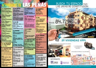 Actividadesde las peñasPeña cuasiguapos
Viernes. 21:00 h.
Eurocopa en pantalla
gigante (españa-turquía)
Viernes. 23:00 h. dj lm
Sábado. 13:00 h.
Vermut, juegos, música,
charanga, castillos
infantiles
Sábado. 21:30 h.
Concierto de alba march
Sábado. 23:00 h.
dj lm y “showcase” a
cargo de luislzy
Domingo. 13:00 h.
Vermut, juegos, música,
charanga, castillos
infantiles
Domingo. 21:30 h.
Concierto letra pequeña
Domingo. 23:00 h.
dj school de torrejón
Lunes. 23:00 h.
kultama en directo
Martes. 21:00 h.
eurocopa en pantalla
grande (croacia-españa)
Martes. 23:00 h. dj lm
Martes. 03:00 h.
pobre de mí.
Despedida de las fiestas
Peña araphas-joes
Viernes. 24:00 h.
Novato olimpiadas
Todas las peñas que quieran concursar
con sus novatos de este año 2016
podrán hacerlo, haremos pruebas para
ver quién es el mejor novato del año.
Sábado
Vermut arapha, fideua
Sábado. 19:00 h.
Concierto a traste roto
y smoking brothers
Domingo
Vermut arapha, paella
Domingo. 19:00 h.
Concierto de rock label
y primer cruce
Peña los bolingas
Sábado: Tapas variadas
Domingo: Paella
Peña BUITRES
Viernes
Especial xxv anievrsario
con los mejores dj
Viernes
Dani toril
Sábado
dani toril y cierre set
especial remember pedro
martin
Domingo
dani toril
Lunes
“en family” djs: oscar
blue, doñas, pedro martin
Peña EL BOTIJO
Viernes. 21:30 h.
SESIÓN FERNANDO
BALLESTEROS SET DE 9 HORAS
Domingo. 14:00 h.
CAÑA DE CERVEZA+PINCHO
DE BARBACOA+ANIMACIÓN
INFANTIL = 2 €
Domingo. 21:30 h.
clases de baile de la mano
de la escuela pal bailador.
Salsa, bachata y kizomba
Peña komatílico
Sábado y domingo vermut
con aperitivo.
Lunes. 23:00 h.
Remember con Raúl
Cremona acompañado de
djdm
Peña los pioneros
Sábado
Vermut con migas de
pastor y aperitivos varios
Talleres de globoflexia, pinta caras,
pulseras y pequeña piscina de agua.
Domingo
Vermut con paella y aperitivos varios.
Talleres de globoflexia,
pinta caras, pulseras y
pequeña piscina de agua
Peña el carro
Sábado
Pollo al ajillo
Domingo
Paella
Lunes
Sesión de salsa, bachata
y kizomba con grupo
Güiro
Peña el resbalón
Sábado
Paella
Domingo
Macarrones
Peña facominas
Viernes. De 01:00 a 04:00h
Actuación de Benjamín
Dorado, saxofonista y
showman
Domingo
Tradicional vermut Facominas y a
partir de las 22:00 h.
Jesús Elices con warm up
de alex álvarez y piotr
sztuka
Peña torre del loro
Viernes, sábado y domingo
dj residente ruben t
Domingo
Feria de sevilla / plato +
jarra 6 € / caña y tapa 2 €
Lunes. 24:00 h.
Sesión Remember by DJ valen
Peña LOS WEYS
Sábado
feria de día mini-burgers
de colores +caña =2 €
Talleres de pompas para
los más pequeños
Domingo
mini-burgers de colores +
caña =2 €
Talleres de pompas para
los más pequeños
Peñacuadrilla
del arte
Sábado y domingo
De 13:00h a 15:00 h.
Cerveza+huevos
fritos+pan = 2 €
Peña 80
Desayunos todos los días después
de encierros, huevos con
chorizo o bocatas a
precios populares
Sábado
8ª rifa de televisor de 50
pulgadas
Domingo
Degustación de paella
Lunes
Paseo en pony para
todos los niñ@s
acompañdos con música
del cantajuegos
Peña el torreón
Viernes
Residente doñas dj
Sábado y Domingo
caña y tapa 2 €
Sábado
Noche remember con old
glory 90´s
Domingo. 22:30 h.
t3 rminus
Domingo
Residente doñas dj
Lunes
Vintage night 80´s & 90´s
Lunes
Residente doñas dj
¡Infórmate!
Desde 84.729€+ IVA
1 Y 2 DORMITORIOS,
CON GARAJE Y
TRASTERO.
COCINA AMUEBLADA.
59 VIVIENDAS VPPL
PARCELA EN INMEJORABLE UBICACIÓN,
CRTA DE LA BASE ESQUINA C/ LAS JARAS
BUSCA TU ESPACIO en
LAS JARAS DE CONSTITUCIÓN
SITUACIÓN DE PARCELA Y SU ENTORNOR-
59 VIVIENDAS CON EXCELENTES CALIDADES
INFÓRMATE
C/ Cristo nº 26 28850 Torrejón de Ardoz Tel: 91 677 83 05 info@emvstorrejondeardoz.es
Peña el tri
Sábado. 13:00 h.
Carneensalsa+cerveza=2€
Domingo. 13:00 h.
paella + cerveza = 2 €
Lunes. 24:00 h.
la mejor música de los 80
Peña LOS DESPISTES
Viernes
TV para ver partido de españa
Sábado
feria de día, patatas
revolconas
Sábado. 19:30 - 21:30 h.
fiesta infantil con
castillo hinchable
Domingo
feria de día, migas
Domingo. 19:30 - 21:30 h.
fiesta infantil con
castillo hinchable
Lunes. 01:00 h.
fiesta egb
Martes
TV para ver partido de españa
(interior de
la peña)
(interior de
la peña)
 