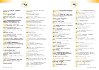 FIRES
D’INCA
2016
FIRES
D’INCA
2016
24 / FIRES D’INCA 2016 FIRES D’INCA 2016 / 25
> 11.30 - 12.00 h CONCURS “CAR AUDIO”
Modalitat SPL.
29 carrer de Fra Juníper Serra.
> 12.00 h CERCAVILA RATS!
Companyia: Campi qui pugui.
25 Claustre de Sant Domingo i recorregut per
la fira.
> 12.00 h HOMENATGE A LES PERSONES
MAJORS. Organització: Associació de
Comerciants d’Inca i Restauradors d’Inca.
8 església de Santa Maria la Major.
> 12.30 h ACTUACIÓ a càrrec de Marino e Marini.
25 Claustre de Sant Domingo
> 12.30 h CUSTOM DAYS MALLORCA. Més de
200 motos Custom ens visitaran i voltaran per
la fira.
20 Gran Vía de Colom
> 13.00 h BALLADA POPULAR a càrrec dels
REVETLERS DES PUIG D’INCA.
8 plaça de Santa Maria la Major.
> 13.00 h PETITA LULA, espectacle de dansa al
carrer. Direcció i composició: Mariantònia Oliver..
1 plaça d’Espanya.
> 13.00 h ENTREGA DE PREMIS DEL I
CAMPIONAT “FREESTYLE SCOOTER FESTIVAL”
15 carrer de Jaume Armengol, cantonada amb
avenida del General Luque.
> 13.30 h ACTUACIÓ de MR. STROMBOLI.
Companyia: eqm serveis culturals.
7 plaça del Mercat Cobert.
> 15.00 h CAMPIONAT DE BALEARS DE
MOTOCRÒS ABSOLUT. Organització: 100
Emocions.
38 Area off Road Territori 100-emocions Circuit
de Motocròs (avenida de Jaume I – darrere el
camp del Sallista).
> 16.30 – 18.00 h EXHIBICIÓ DE DRIFT AMB
COTXE I QUAD (derrapades controlades).
Organització: Asociación Balear de Drift.
37 Ronda de Mitjorn.
> 11.30 - 12.00 h CONCURSO “CAR AUDIO”
Modalidad SPL.
29 calle de Fra Juníper Serra.
> 12.00 h PASACALLES RATS!
Compañía: Campi qui pugui.
25 Salida desde el Claustro de Sant Domingo y
recorrido por la feria.
> 12.00 h HOMENAJE A LAS PERSONAS
MAYORES. Organiza: Asociación de
Comerciantes y Restauradores de Inca.
8 Iglesia de Santa Maria la Major.
> 12.30 h ACTUACIÓN a cargo de Marino e Marini.
25 Claustro de Sant Domingo
> 12.30 h CUSTOM DAYS MALLORCA. Más de
200 motos Custom nos visitarán y darán una
vuelta por la feria.
20 Gran Vía de Colom
> 13.00 h BAILE POPULAR a cargo de
REVETLERS DES PUIG D’INCA.
8 Plaza de Santa Maria la Major.
> 13.00 h PETITA LULA, espectáculo de danza
en la calle. Dirección y composición: Mariantònia
Oliver.
1 plaza d’Espanya.
> 13.00 h ENTREGA DE PREMIOS DEL I
CAMPEONATO “FREESTYLE SCCOOTER
FESTIVAL”
. 15 calle de Jaume Armengol, esquina con
avenida del General Luque.
> 13.30 h ACTUACIÓN de MR. STROMBOLI.
Compañía: eqm serveis culturals.
7 plaza del Mercat Cobert.
> 15.00 h CAMPEONATO DE BALEARES
DE MOTOCROSS ABSOLUTO. Organiza: 100
Emocions.
38 Area off Road Territori 100-emocions Circuit
de Motocross (avenida de Jaume I – detrás del
campo del Sallista).
> 16.30 – 18.00 h EXHIBICIÓN DE DRIFT CON
COCHE Y QUAD (derrapadas controladas).
Organiza: Asociación Balear de Drift.
37 Ronda de Mitjorn.
> 16.00 – 18.00 h POKEQUEDADA POKÉMON GO!
1 11 entre la plaza de Espanya y la plaza del
Bestiar (Wi-Fi pública).
> 16.00 – 19.00 h JUEGOS DE CIRCO Y TIRO
CON HONDA. Organiza: Departamento de Cultura,
Patrimonio y Deportes del Consell de Mallorca.
8 plaza de Santa Maria la Major.
> 17.00 h PASACALLES RATS!
Compañía: Campi qui pugui.
25 Salida desde el Claustro de Sant Domingo y
recorrido por la feria.
> 17.00 h PARTIDO de 3ª División CE
CONSTÀNCIA – SON CLADERA.
32 campo del J. Sallista.
> 17.00 h AFTERMOON ROUND SHAPED
TRIANGLES en concierto.
12 Sa Lluna.
> 17.30 - 19.00 h CONCURSO “CAR AUDIO”
Modalidad maletero abierto.
29 calle de Fra Juníper Serra.
> 18.00 h PETITA LULA, espectáculo de danza
en la calle. Dirección y composición: Mariantònia
Oliver.
1 plaza d’Espanya.
> 18.30 h ACTUACIÓN de MR. STROMBOLI.
Compañía: eqm serveis culturals.
7 plaza del Mercat Cobert.
> 19.30 h BAILE DE SALÓN Y EN LÍNEA con
JAUME SOLER.
11 plaza del Bestiar.
> 20.00 h CONCIERTO DE SANTA CECILIA a
cargo de la banda UNIÓ MUSICAL INQUERA y
la coral ORFEÓ L’HARPA D’INCA.
8 iglesia de Santa Maria la Major.
LUNES, 31 D’OCTUBRE
> 8.00 h – 20.00 h MERCADILLO DE FLORES Y
PLANTAS DE TODOS LOS SANTOS.
01 plaza d’Espanya 39 Cementerio
> 01.00 h DISCCOVERS en concierto.
12 Sa Lluna.
> 16.00 – 18.00 h POKEQUEDADA POKÉMON GO!
1 11 entre la plaça d’Espanya i la plaça del
Bestiar (Wi-Fi pública).
> 16.00 – 19.00 h JOCS DE CIRC i TIR DE FONA.
Organització: Departament de Cultura, Patrimoni
i Esports del Consell de Mallorca.
8 plaça de Santa Maria la Major.
> 17.00 h CERCAVILA RATS!
Companyia: Campi qui pugui.
25 Claustre de Sant Domingo i recorregut per
la fira.
> 17.00 h PARTIT de 3ª Divisió CE CONSTÀNCIA
– SON CLADERA.
32 camp del J. Sallista.
> 17.00 h AFTERMOON ROUND SHAPED
TRIANGLES en concert.
12 Sa Lluna.
> 17.30 - 19.00 h CONCURS “CAR AUDIO”
Modalitat maleter obert.
29 carrer de Fra Juníper Serra.
> 18.00 h PETITA LULA, espectacle de dansa al
carrer.
Direcció i composició: Mariantònia Oliver..
01 plaça d’Espanya
> 18.30 h ACTUACIÓ de MR. STROMBOLI.
Companyia: eqm serveis culturals.
7 plaça del Mercat Cobert.
> 19.30 h BALL DE SALÓ I EN LÍNIA amb
JAUME SOLER.
11 plaça del Bestiar.
> 20.00 h CONCERT DE SANTA CECÍLIA a
càrrec de la banda UNIÓ MUSICAL INQUERA i
la coral ORFEÓ L’HARPA D’INCA.
8 església de Santa Maria la Major.
DILLUNS, 31 D’OCTUBRE
> 8.00 h – 20.00 h MERCADET DE FLORS I
PLANTES DE TOTS SANTS.
01 plaça d’Espanya 39 Cementiri
> 01.00 h DISCCOVERS en concert.
12 Sa Lluna.
 