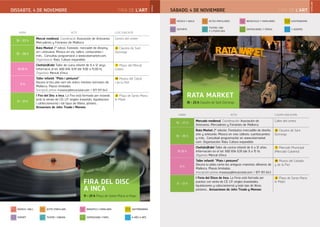 FIRA DE L’ART
CASTELLANO
CATALÀ
ESPORT
MÚSICA I BALL
TEATRE I CINEMA
ACTES POPULARS
EXPOSICIONS I FIRES
INFANTILS I FAMILIARS
A MÉS A MÉS
GASTRONOMIA
FIRA DE L’ART
FIRA DEL DISC
A INCA
11 - 21 h Plaça de Santa Maria la Major
HORA ACTE LLOC/UBICACIÓ
10 - 23 h
Mercat medieval. Coordinació: Asociación de Artesanos,
Mercaderes y Feriantes de Mallorca
Carrers del centre
10 - 20 h
Rata Market 2ª edició. Fantàstic mercadet de disseny,
art i artesania. Música en viu, tallers, contacontes i
més… Consultau programació a www.ratamarket.com.
Organització: Rata. Cultura expandida
25 Claustre de Sant
Domingo
10.30 h
Chefs(in)Kids! Taller de cuina infantil de 6 a 12 anys.
Informació al tel. 660 694 639 (de 9.00 a 15.00 h).
Organitza: Mercat d’Inca
7 Plaça. del Mercat
Cobert
11 h
Taller infantil: “Plats i pintures!”
Decora el teu plat com els antics mestres terrissers de
Mallorca. Places limitades.
Inscripció prèvia: museucp@incaciutat.com / 871 911 643
28 Museu del Calçat
i de la Pell
11 - 21 h
I Fira del Disc a Inca. La Fira està formada per estands
amb la venda de CD, LP, singles (novetats, liquidacions
i col·leccionisme) i tot tipus de llibres, pòsters...
Actuacions de John Tirado i Monxos
8 Plaça de Santa Maria
la Major
DISSABTE, 4 DE NOVEMBRE
HORA ACTO LUGAR/UBICACIÓN
10 - 23 h
Mercado medieval. Coordinación: Asociación de
Artesanos, Mercaderes y Feriantes de Mallorca
Calles del centro
10 - 20 h
Rata Market 2ª edición. Fantástico mercadillo de diseño,
arte y artesanía. Música en vivo, talleres, cuentacuentos
y más… Consultad programación en www.ratamarket.
com. Organización: Rata. Cultura expandida
25 Claustro de Sant
Domingo
10.30 h
Chefs(in)Kids! Taller de cocina infantil de 6 a 12 años.
Información en el tel. 660 694 639 (de 9 a 15 h).
Organiza: Mercat d’Inca
7 Mercado Municipal
(Mercado Cubierto)
11 h
Taller infantil: “Plats i pintures!”
Decora tu plato como los antiguos maestros alfareros de
Mallorca. Plazas limitadas.
Inscripción previa: museucp@incaciutat.com / 871 911 643
28 Museo del Calzado
y de la Piel
11 - 21 h
I Feria del Disco de Inca. La Feria está formada por
puestos con venta de CD, LP, singles (novedades,
liquidaciones y coleccionismo) y todo tipo de libros,
pósteres... Actuaciones de John Tirado y Monxos
8 Plaza de Santa Maria
la Major
SÁBADO, 4 DE NOVIEMBRE
DEPORTE
MÚSICA Y BAILE
TEATRO, CINE
Y LITERATURA
ACTOS POPULARES
EXPOSICIONES Y FERIAS
INFANTILES Y FAMILIARES
Y ADEMÁS
GASTRONOMÍA
ESPORT
MÚSICA I BALL
TEATRE I CINEMA
ACTES POPULARS
EXPOSICIONS I FIRES
INFANTILS I FAMILIARS
A MÉS A MÉS
GASTRONOMIA
RATA MARKET
10 - 23 h Claustro de Sant Domingo
 