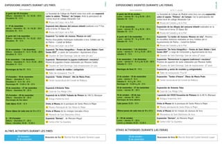 DIES/HORARI ACTE I LLOC
A partir del 20 d’octubre
Dilluns - divendres 10 - 14 i 16.30 - 20 h
Dissabtes 10 - 13 h
La Sociedad de Collage de Madrid visita Inca amb una exposició
sobre la sabata, “Pelotas”, de Camper. Amb la participació de
l’artista local de collage Alexandre Coll
28 Museu del Calçat i de la Pell
1 - 17 de novembre
dilluns - divendres 10 - 14 i 16.30 - 20 h
dissabtes 10 - 13 h
Exposició dels dibuixos del concurs infantil realitzats a la 1ª Fira
amb el tema “El Dijous Bo”
28 Museu del Calçat i de la Pell
A partir del 3 de novembre
Dilluns - divendres 10 - 14 i 16.30 - 20 h
Dissabtes 10 - 13 h
Exposició “La tardor als museus. Museus en ruta”.
Mostra d’escudelles històriques realitzades a Inca. Cedides per l’Aj.
de Palma – Castell de Bellver
28 Museu del Calçat i de la Pell
10 de novembre - 1 de desembre
Dilluns - divendres 9 - 14 h i 15.30 - 20 h
dissabtes 9 - 13 h
Exposició “De festa fotogràﬁca – Festes de Sant Abdon i Sant
Senén 2017”, a càrrec de Comunitart i Ajuntament d’Inca
25 Claustre de Sant Domingo. Sala de vidre (2n pis)
9 de novembre - 1 de desembre
Dilluns - divendres 9 - 14 h i 15.30 - 20 h
Dissabtes 9 - 13 h
Exposició: “Reinventant la jugueta tradicional i mecànica”.
Mostra de juguetes d’autor elaborades per Mariano Salido
25 Claustre de Sant Domingo. Sala d’exposicions (2n pis)
Diumenges de ﬁra 10 - 15 h Exposició i venda de mobles i antiguitats
35 Taller de restauració “Fira 10”
21 d’octubre - 10 de novembre
Dilluns - divendres 9 - 14 h
Dissabtes 9 - 14 h i 16 - 21 h
Diumenges 10 - 13.30 h i 16 - 21 h
Exposició: “Tardor d’hivern”. Olis de Maria Prats
16 Centre Sociocultural del Consell de Mallorca
10 de novembre - 27 de novembre
Dilluns - divendres 18 - 20 h
Exposició d’Antonio Teba
45 Casal de Cas Metge Cifre
19 d’octubre - 20 de novembre
Dilluns - divendres 18 - 20 h
Diumenges de ﬁra obert
Exposició de la XXVII Trobada de Pintors de l’AV Es Blanquer
21 Antiga Impremta Vich
Cada dijous 10.30 - 12 h Visita al Museu de la parròquia de Santa Maria la Major
8 Museu Parroquial de Sta. Maria la Major
Darrer dijous de cada mes de 10 a 12 h Visita al Museu de les monges tancades d’Inca
27 Monestir de Sant Bartomeu d’Inca
6 - 29 d’octubre
Dilluns - divendres 17 - 20 h
Dijous i dissabtes 10.30 - 13.30 h
Exposició “Derives”, de Mariano Mayol
18 Centre d’Art Sa Quartera
DÍAS/HORARIO ACTO Y LUGAR
A partir del 20 de octubre
Lunes - viernes 10 - 14 y 16.30 - 20 h
Sábados 10 - 13 h
La Sociedad de Collage de Madrid visita Inca con una exposición
sobre el zapato, "Pelotas", de Camper. Con la participación del
artista local de collage Alexandre Coll
28 Museo del Calzado y de la Piel
1 - 17 de noviembre
Lunes - viernes 10 - 14 y 16.30 - 20 h
Sábados 10 - 13 h
Exposición de los dibujos del concurso infantil realizados en la
1.ª Feria con el tema “El Dijous Bo”
28 Museo del Calzado y de la Piel
A partir del 3 de noviembre
Lunes - viernes 10 - 14 y 16.30 - 20 h
Sábados 10 - 13 h
Exposición “La tardor als museus. Museus en ruta”. Muestra
de escudillas históricas realizadas en Inca. Cedidas por el
Ayuntamiento de Palma – Castell de Bellver
28 Museo del Calzado y de la Piel
10 de noviembre - 1 de diciembre
Lunes - viernes 9 - 14 h y 15.30 - 20 h
sábados 9 - 13 h
Exposición “De festa fotogràﬁca – Festes de Sant Abdon i Sant
Senén 2017”, a cargo de Comunitart y Ayuntamiento de Inca
25 Claustro de Sant Domingo. Sala de vidrio (2º piso)
9 de noviembre - 1 de diciembre
Lunes - viernes 9 - 14 h y de 15.30 - 20 h
Sábados 9 - 13 h
Exposición “Reinventant la jugueta tradicional i mecànica”.
Muestra de juguetes de autor elaborados por Mariano Salido
25 Claustro de Sant Domingo. Sala de exposiciones (2º piso)
Domingos de feria 10 - 15 h Exposición y venta de muebles y antigüedades
35 Taller de restauración "Fira 10"
21 de octubre - 10 de noviembre
Lunes - viernes 9 - 14 h
Sábados 9 - 14 h y 16 - 21 h
Domingos 10 - 13.30 h y 16 - 21 h
Exposición: “Tardor d’hivern”. Óleos de Maria Prats
16 Centre Sociocultural del Consell de Mallorca
10 de noviembre - 27 de noviembre
Lunes - viernes 18 - 20 h
Exposición de Antonio Teba
45 Casal de Cas Metge Cifre
19 de octubre - 20 de nov.
Lunes - viernes 18 - 20 h
Domingos de feria abierto
Exposición del XXVII Encuentro de Pintores de la AV Es Blanquer
21 Antigua Impremta Vich
Cada jueves 10.30 - 12 h Visita al Museo de la parroquia de Santa Maria la Major
8 Museo parroquial de Santa Maria la Major
Último jueves de cada mes de 10 a 12 h Visita al Museo de les monjas de clausura de Inca
27 Monasterio de Sant Bartomeu de Inca
6 - 29 de octubre
Lunes - viernes 17 - 20 h
Jueves y sábados 10.30 - 13.30 h
Exposición "Derives", de Mariano Mayol
18 Centre d’Art Sa Quartera
EXPOSICIONS VIGENTS DURANT LES FIRES
ALTRES ACTIVITATS DURANT LES FIRES
EXPOSICIONES VIGENTES DURANTE LAS FERIAS
OTRAS ACTIVIDADES DURANTE LAS FERIAS
CASTELLANO
CATALÀ
20 d’octubre -
16 de novembre
Atraccions de ﬁra 40 Recinte ﬁral del Quarter General Luque 20 de octubre -
16 de noviembre
Atracciones de feria 40 Recinto ferial del Cuartel General Luque
 