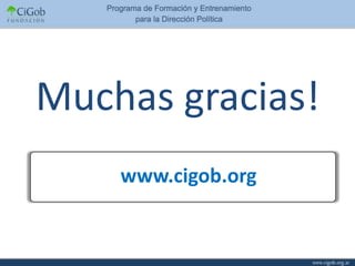 Muchas gracias!
    www.cigob.org
 