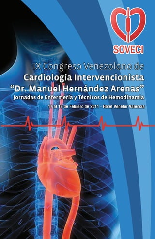 IX Congreso Venezolano de Cardiología Intervencionista "Dr. Manuel Hernández Arenas".