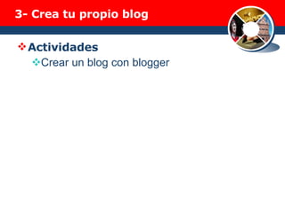 3-  Crea tu propio blog Actividades Crear un blog con blogger 