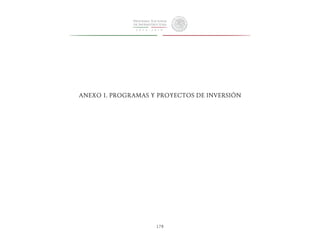 ANEXO 1. PROGRAMAS Y PROYECTOS DE INVERSIÓN 
178 
 