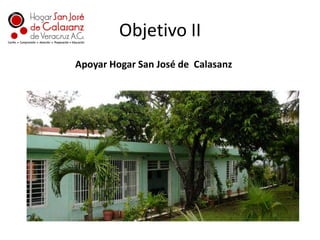 Objetivo IIApoyar Hogar San José de  Calasanz
