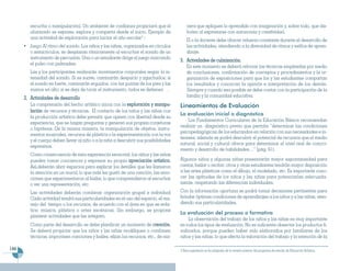 escucha o manipulación). Un ambiente de confianza propiciará que el              nera que apliquen lo aprendido con imaginación y, sobre todo, que dis-
         alumnado se exprese, explore y comparta desde el inicio. Ejemplo de              fruten al expresarse con autonomía y creatividad.
         una actividad de exploración para iniciar el año escolar3 :                      El o la docente debe ofrecer refuerzo constante durante el desarrollo de
         Juego Al ritmo del sonido. Los niños y las niñas, organizados en círculos        las actividades, atendiendo a la diversidad de ritmos y estilos de apren-
         o semicírculos, se desplazan rítmicamente al escuchar el sonido de un            dizaje.
         instrumento de percusión. Una o un estudiante dirige el juego marcando
                                                                                      3. Actividades de culminación.
         el pulso con palmadas.
                                                                                          En este momento se deberá reforzar las técnicas empleadas por medio
         Las y los participantes realizarán movimientos corporales según la in-           de conclusiones, confirmación de conceptos y procedimientos y la or-
         tensidad del sonido. Si es suave, caminarán despacio y agachados; si             ganización de exposiciones para que los y las estudiantes compartan
         el sonido es fuerte, caminarán erguidos, con las puntas de los pies y las        los resultados y conozcan la opinión e interpretación de los demás.
         manos en alto; si se deja de tocar el instrumento, todos se detienen .           Siempre y cuando sea posible se debe contar con la participación de la
      2. Actividades de desarrollo                                                        familia y la comunidad educativa.
         La comprensión del hecho artístico inicia con la exploración y manipu-       Lineamientos de Evaluación
         lación de recursos y técnicas. El contacto de los niños y las niñas con
                                                                                      La evaluación inicial o diagnóstica
         la producción artística debe permitir que opinen con libertad desde su
                                                                                          Los Fundamentos Curriculares de la Educación Básica recomiendan
         experiencia, que se hagan preguntas y generen sus propias conjeturas
                                                                                      realizar un diagnóstico previo que permita “determinar las condiciones
         o hipótesis. De la misma manera, la manipulación de objetos, instru-
                                                                                      psicopedagógicas de los educandos en relación con sus necesidades e in-
         mentos musicales, recursos de plástica o la experimentación con la voz
                                                                                      tereses; además se podrá descubrir el potencial de recursos que el medio
         y el cuerpo deben llevar al niño o a la niña a descubrir sus posibilidades
                                                                                      natural, social y cultural ofrece para determinar el nivel real de conoci-
         expresivas.
                                                                                      miento y desarrollo de habilidades…” (pág. 61).
         Como consecuencia de esta experiencia sensorial, los niños y las niñas
         pueden tomar conciencia y expresar su propia apreciación artística.          Algunos niños y algunas niñas presentarán mayor espontaneidad para
         Así,deberán abrir espacios para explicar los detalles que les llamaron       cantar, bailar o recitar; otros y otras estudiantes tendrán mayor disposición
         la atención en un mural, lo que más les gustó de una canción, las emo-       a las artes plásticas como el dibujo, el modelado, etc. Es importante cono-
         ciones que experimentaron al bailar, lo que comprendieron al escuchar        cer las aptitudes de los niños y las niñas para potenciarlas adecuada-
         o ver una representación, etc.                                               mente, respetando las diferencias individuales.

         Las actividades deberán combinar organización grupal e individual            Con la información oportuna se podrá tomar decisiones pertinentes para
         Cada actividad tendrá sus particularidades en el uso del espacio, el ma-     brindar óptimas condiciones de aprendizajes a los niños y a las niñas, aten-
         nejo del tiempo o los recursos, de acuerdo con el área en que se enfa-       diendo sus particularidades.
         tice: música, plástica o artes escénicas. Sin embargo, se propone
                                                                                      La evaluación del proceso o formativa
         plantear actividades que las integren.
                                                                                          La observación del trabajo de los niños y las niñas es muy importante
         Como parte del desarrollo se debe planificar un momento de creación.         en todos los tipos de evaluación. No es suficiente observar los productos fi-
         Se deberá propiciar que los niños y las niñas modifiquen o combinen          nalizados, porque pueden haber sido elaborados por familiares de los
         técnicas, improvisen canciones y bailes, elijan los recursos, etc., de ma-   niños y las niñas, lo que afecta la valoración del trabajo y la intención de la

144                                                                                   3 Esta sugerencia se ha adaptado de la versión anterior del programa de estudio de Educación Artística.
 