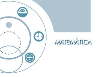 MATEMÁTICA
 