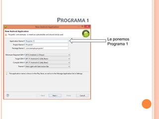 PROGRAMA 1
Le ponemos
Programa 1
 