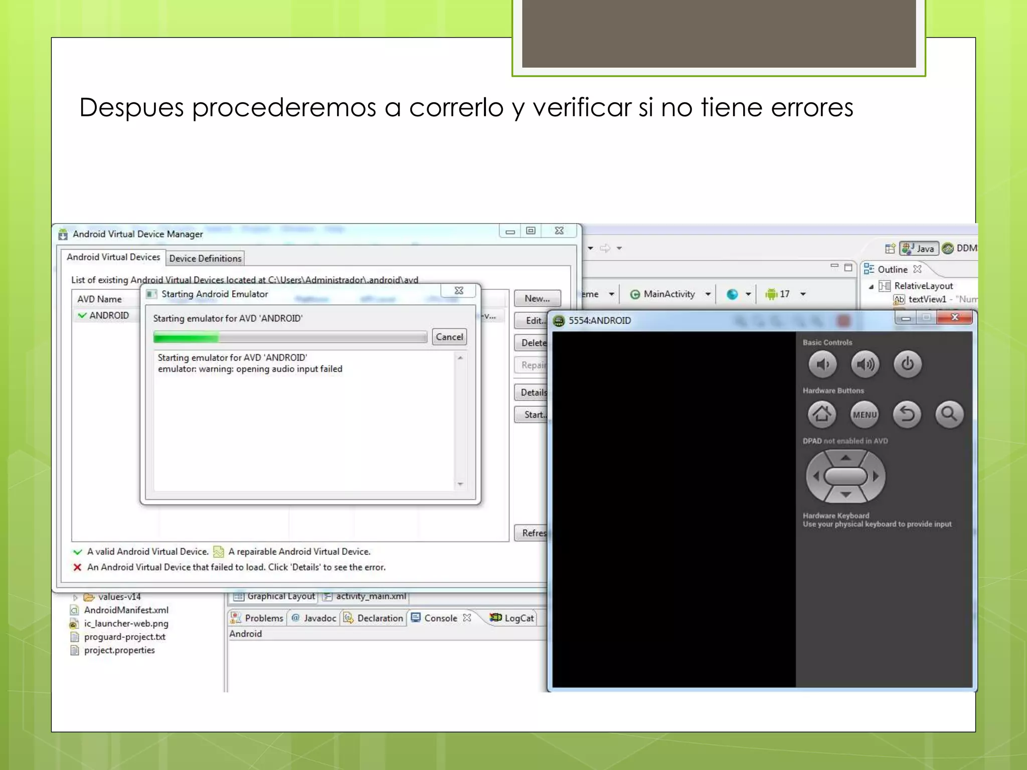 Despues procederemos a correrlo y verificar si no tiene errores