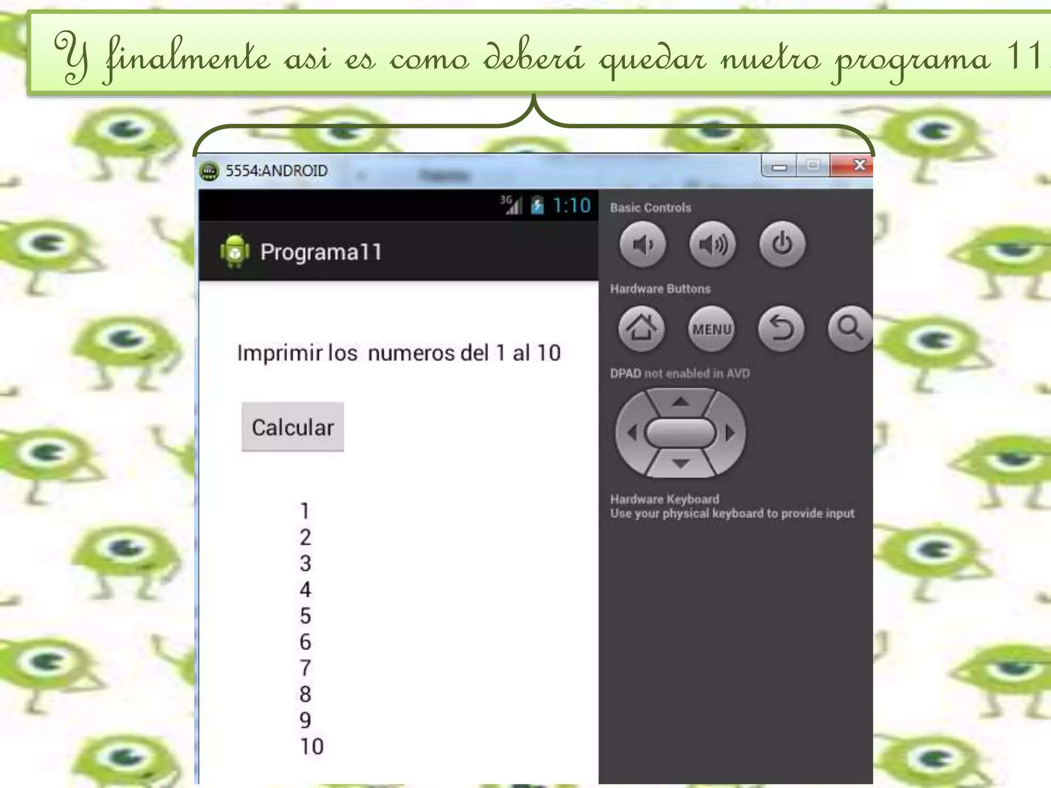 Y finalmente asi es como deberá quedar nuetro programa 11.