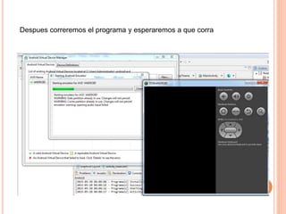 Despues correremos el programa y esperaremos a que corra
 