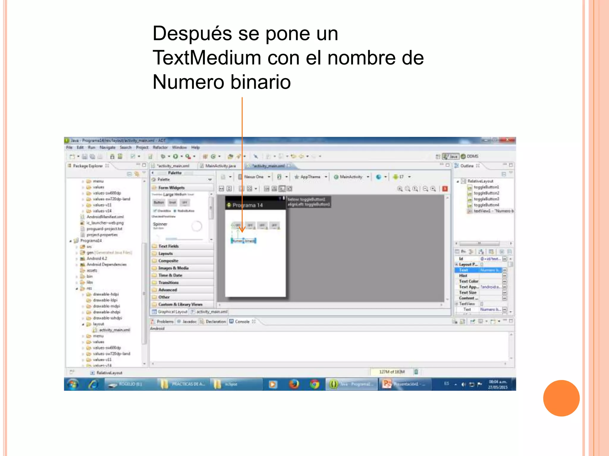 Después se pone un
TextMedium con el nombre de
Numero binario