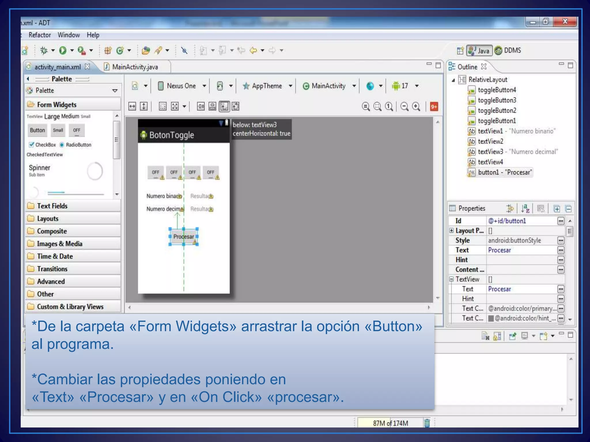 *De la carpeta «Form Widgets» arrastrar la opción «Button»
al programa.
*Cambiar las propiedades poniendo en
«Text» «Procesar» y en «On Click» «procesar».