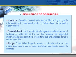  REQUISITOS DE SEGURIDAD
 