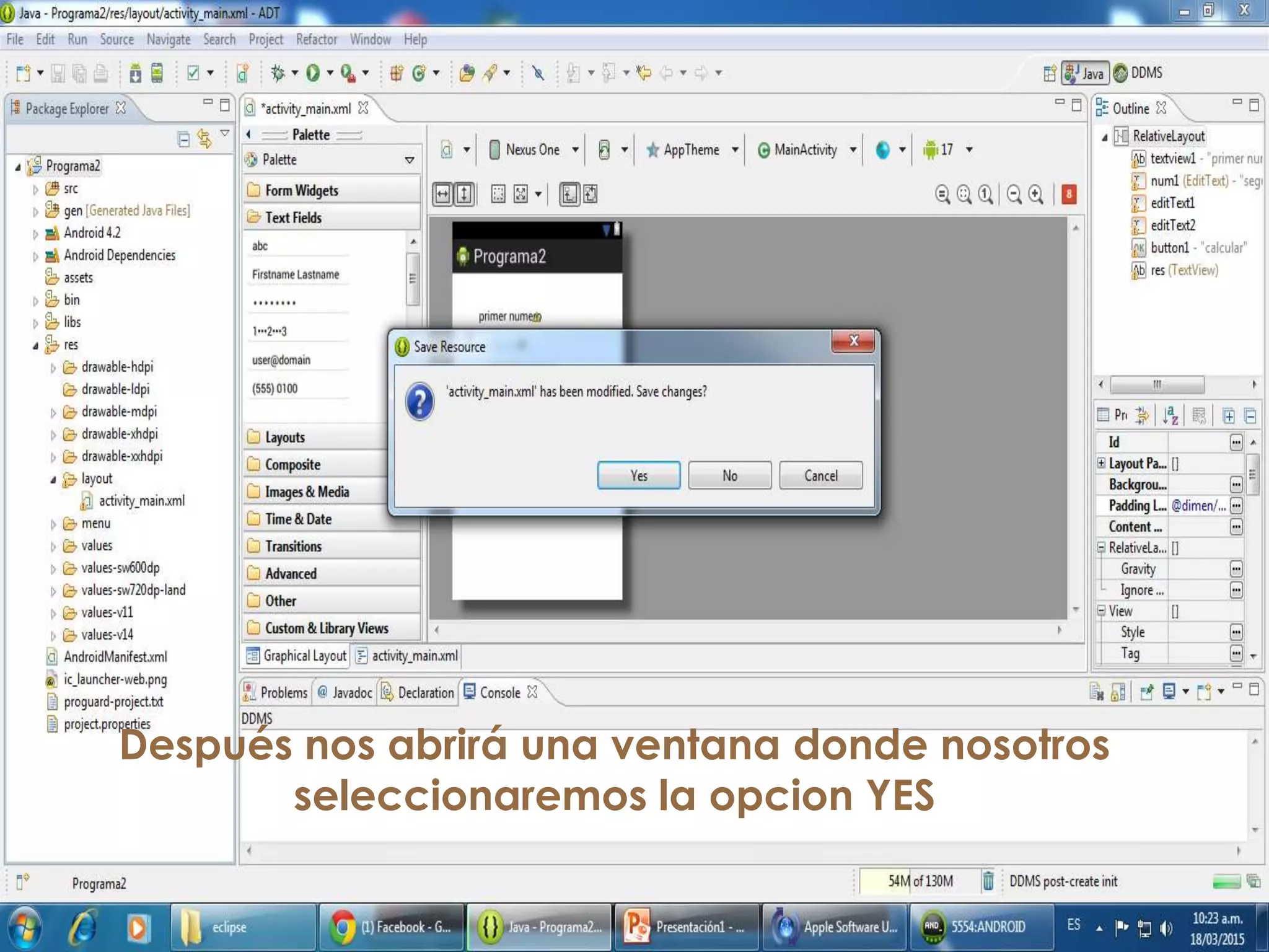 Después nos abrirá una ventana donde nosotros
seleccionaremos la opcion YES
 