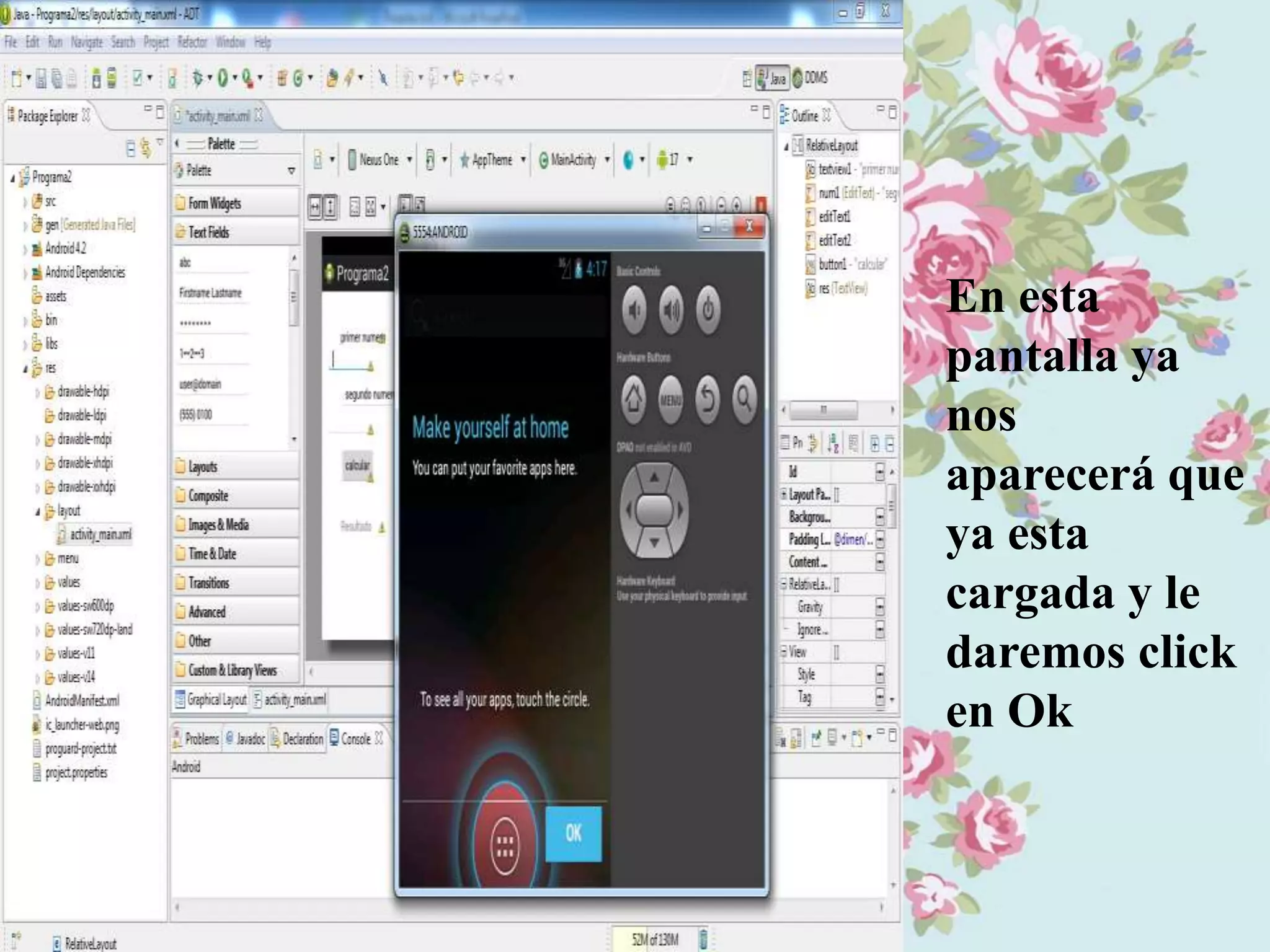 En esta
pantalla ya
nos
aparecerá que
ya esta
cargada y le
daremos click
en Ok
 
