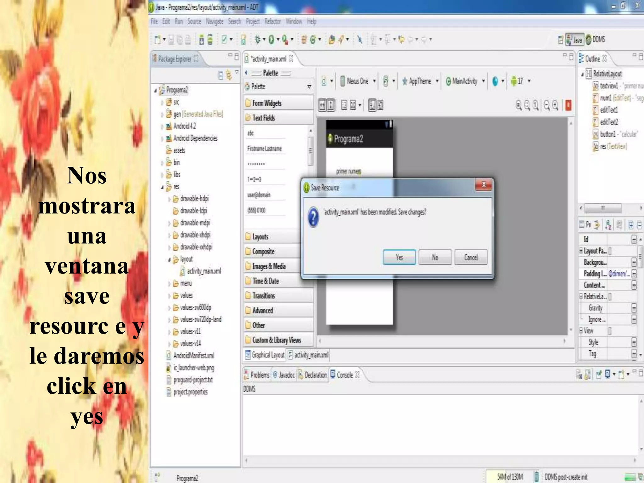 Nos
mostrara
una
ventana
save
resourc e y
le daremos
click en
yes
 