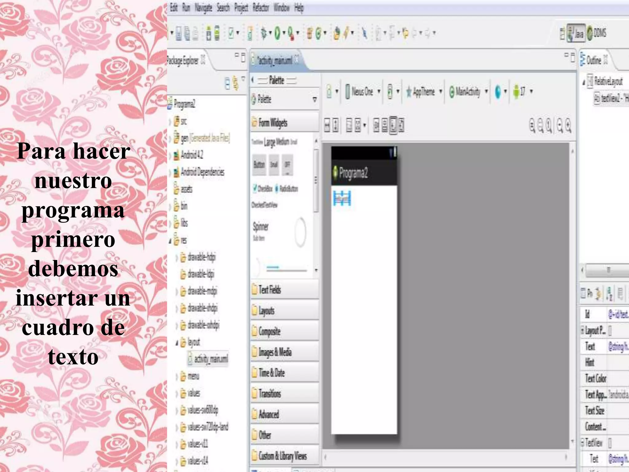 Para hacer
nuestro
programa
primero
debemos
insertar un
cuadro de
texto
 