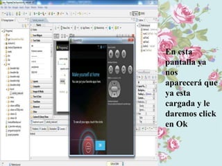 En esta
pantalla ya
nos
aparecerá que
ya esta
cargada y le
daremos click
en Ok
 