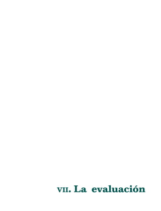 VII. La evaluación
11/PEP/EVALUACIÓN1 6/21/04, 5:18 PM129
 