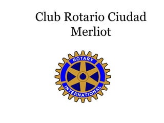 Club Rotario Ciudad Merliot 