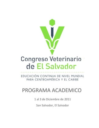 PROGRAMA ACADEMICO
   1 al 3 de Diciembre de 2011
    San Salvador, El Salvador
 