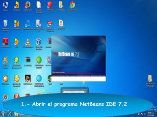 1.- Abrir el programa NetBeans IDE 7.2