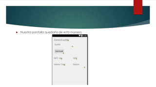  Nuestra pantalla quedaría de esta manera.
 