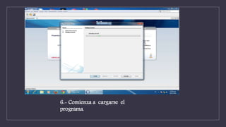 6.- Comienza a cargarse el
programa.